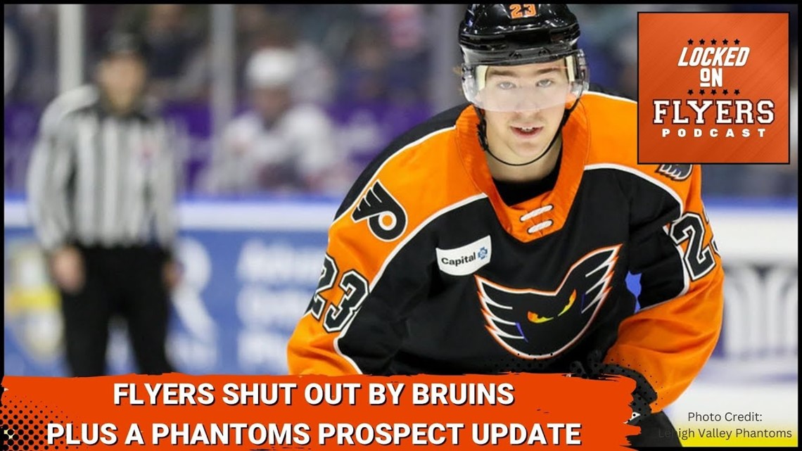 Philadelphia shut out by Boston & a Phantoms update | Locked On Flyers