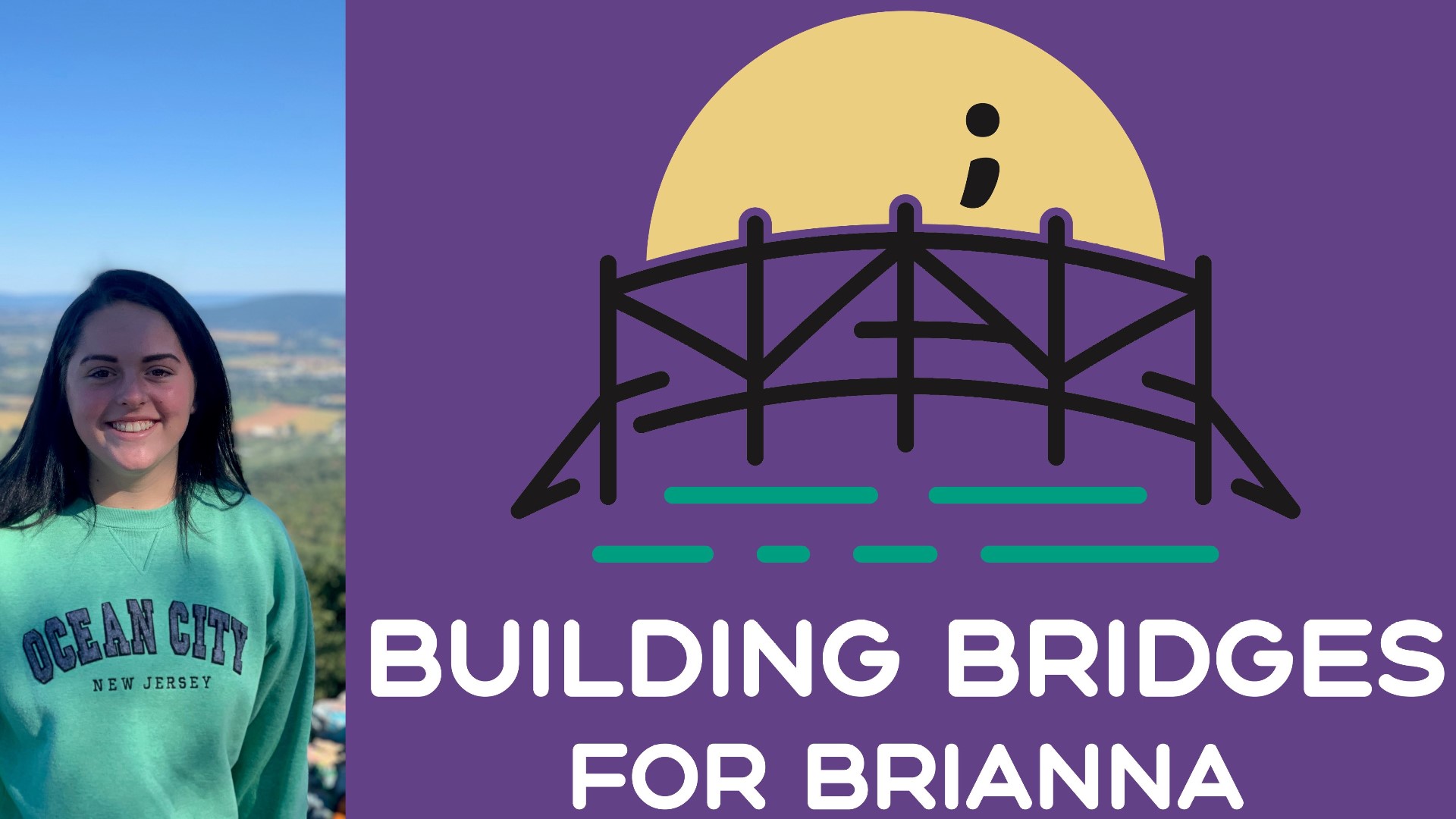 Building Bridges for Brianna will benefit from Give Local York. The nonprofit is dedicated to preventing suicide in York County and across the nation.