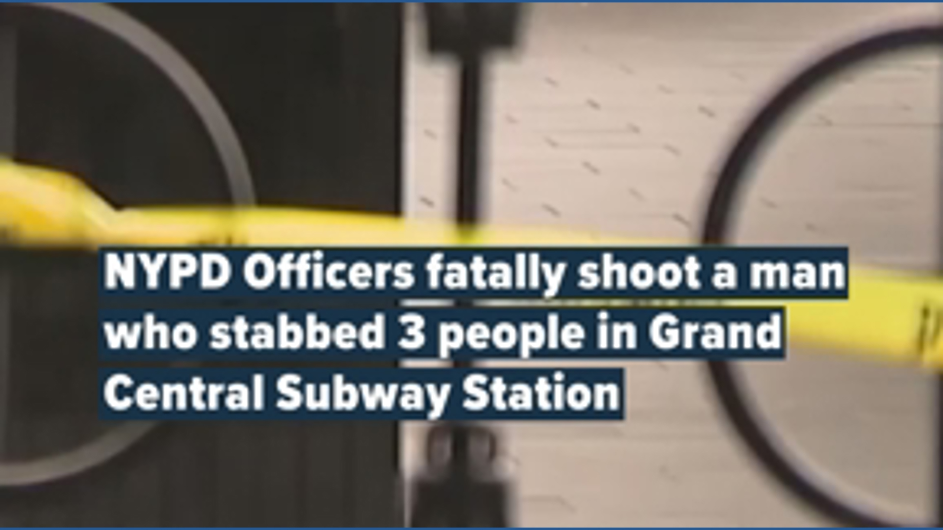 NYPD Officers fatally shoot a man who stabbed 3 people in Grand Central ...