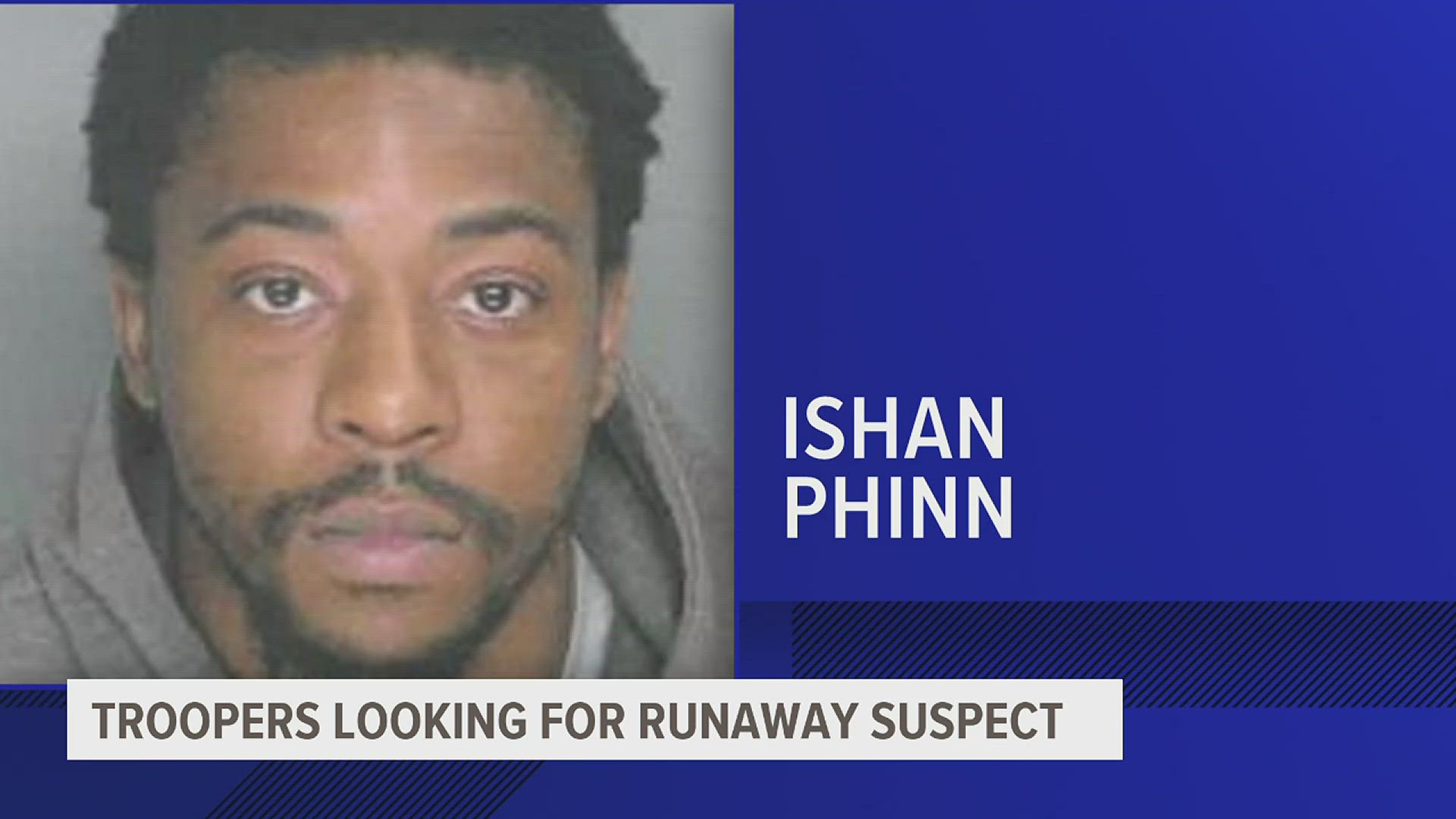 Ishan Phinn was admitted to York Hospital but escaped on foot at 7:10 a.m. on April 30.