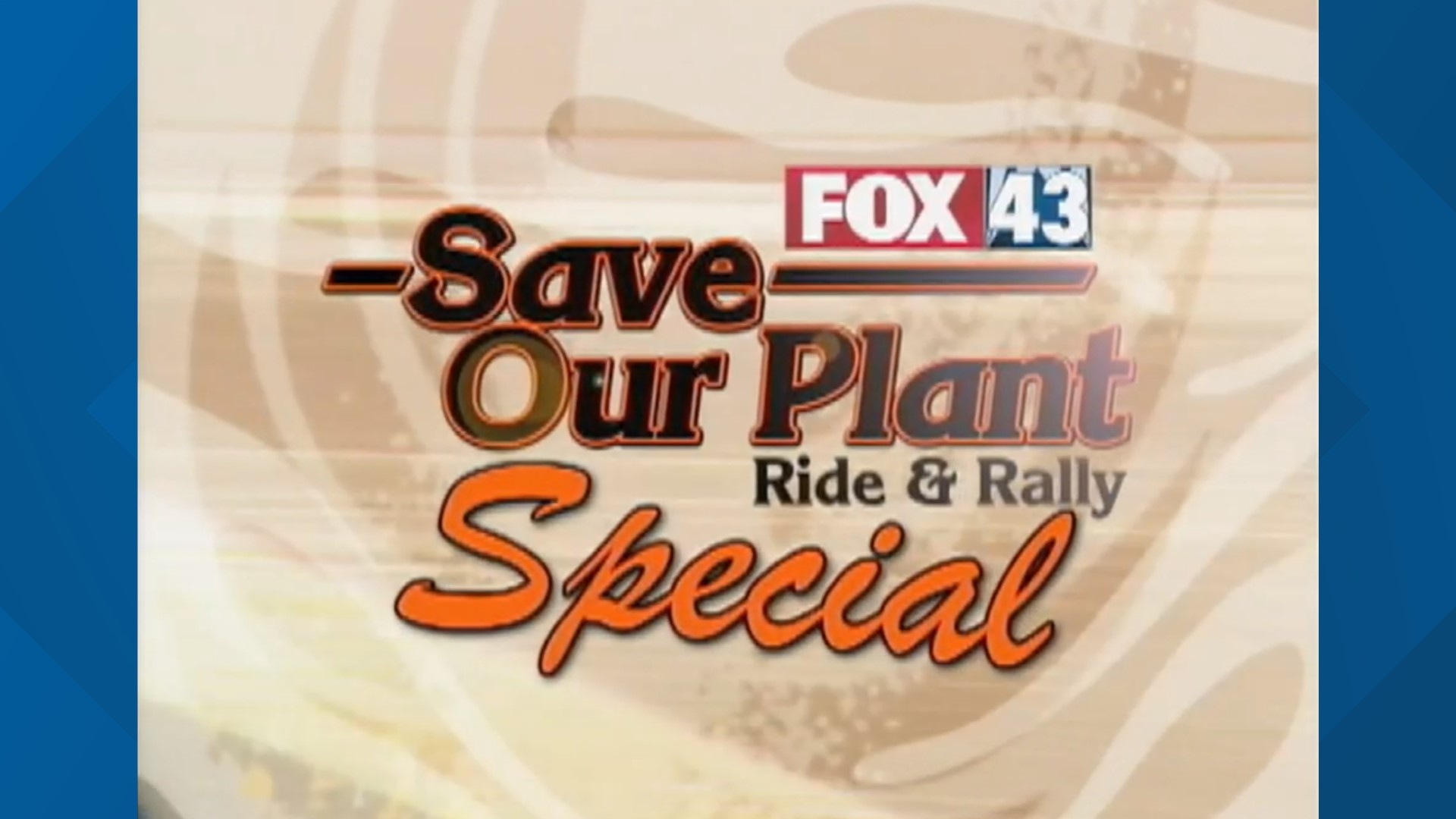 FOX43 organized the "Save the Plant Ride and Rally" in August 2009, and the event drew hundreds to show support for what Harley Davidson meant to the community.