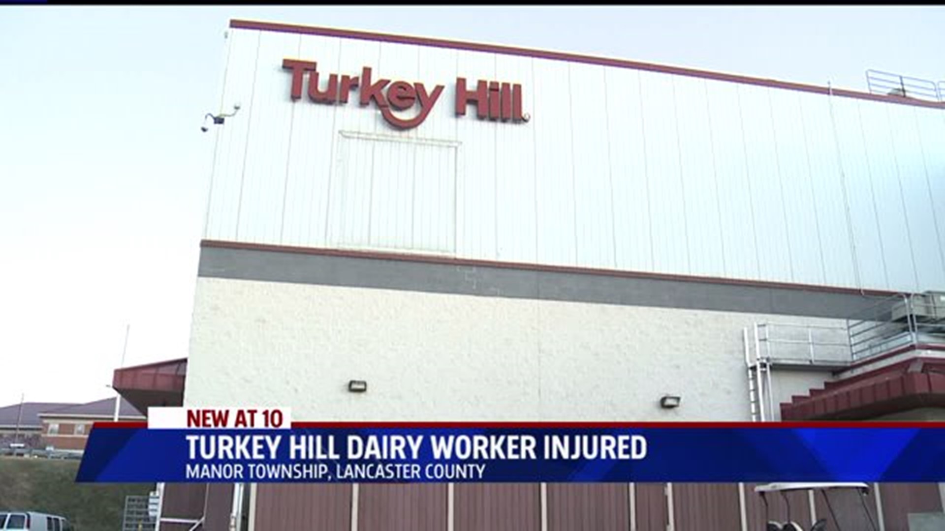 Worker at Turkey Hill Dairy Facility Injured