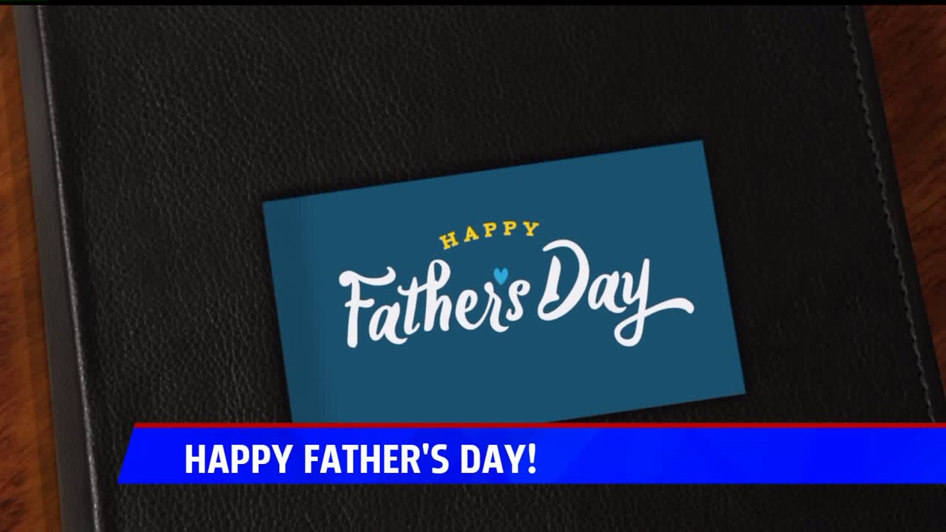 FOX43 recognizes dads on Father`s Day