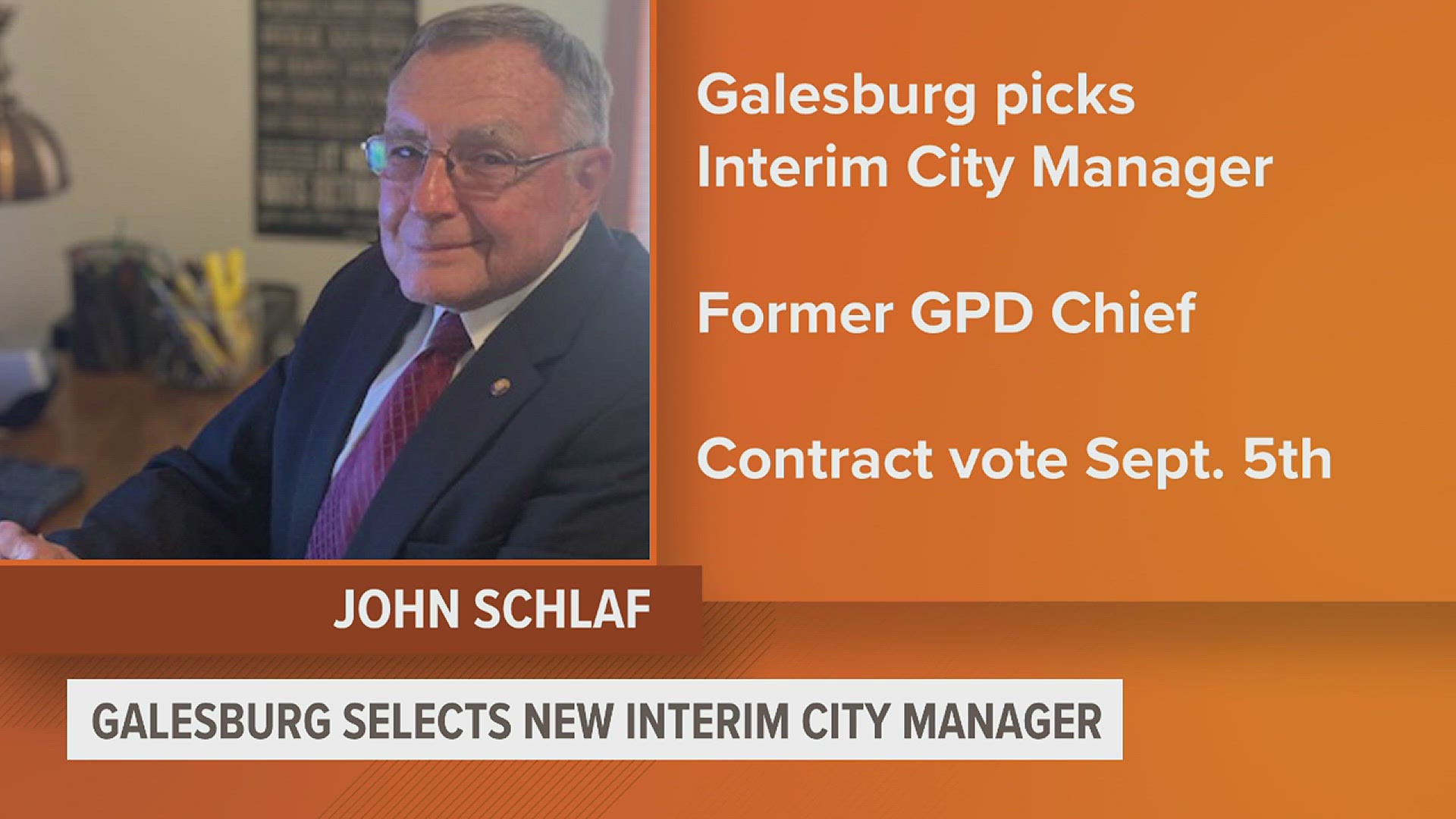 John Schlaf has been selected to hold the position of interim city manager. Schlaf was a former police chief. Council approval is scheduled for Sept. 5.