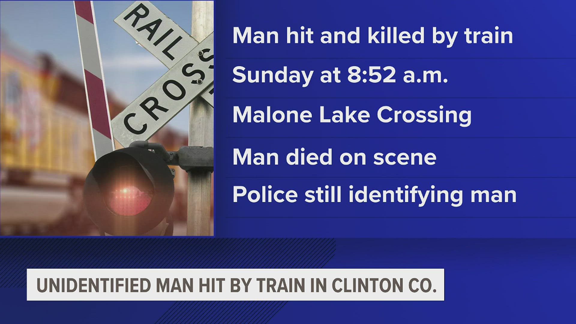 According to the Clinton County Sheriff's Office, the victim has not been identified.