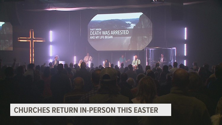 Churches return to in-person services for Easter