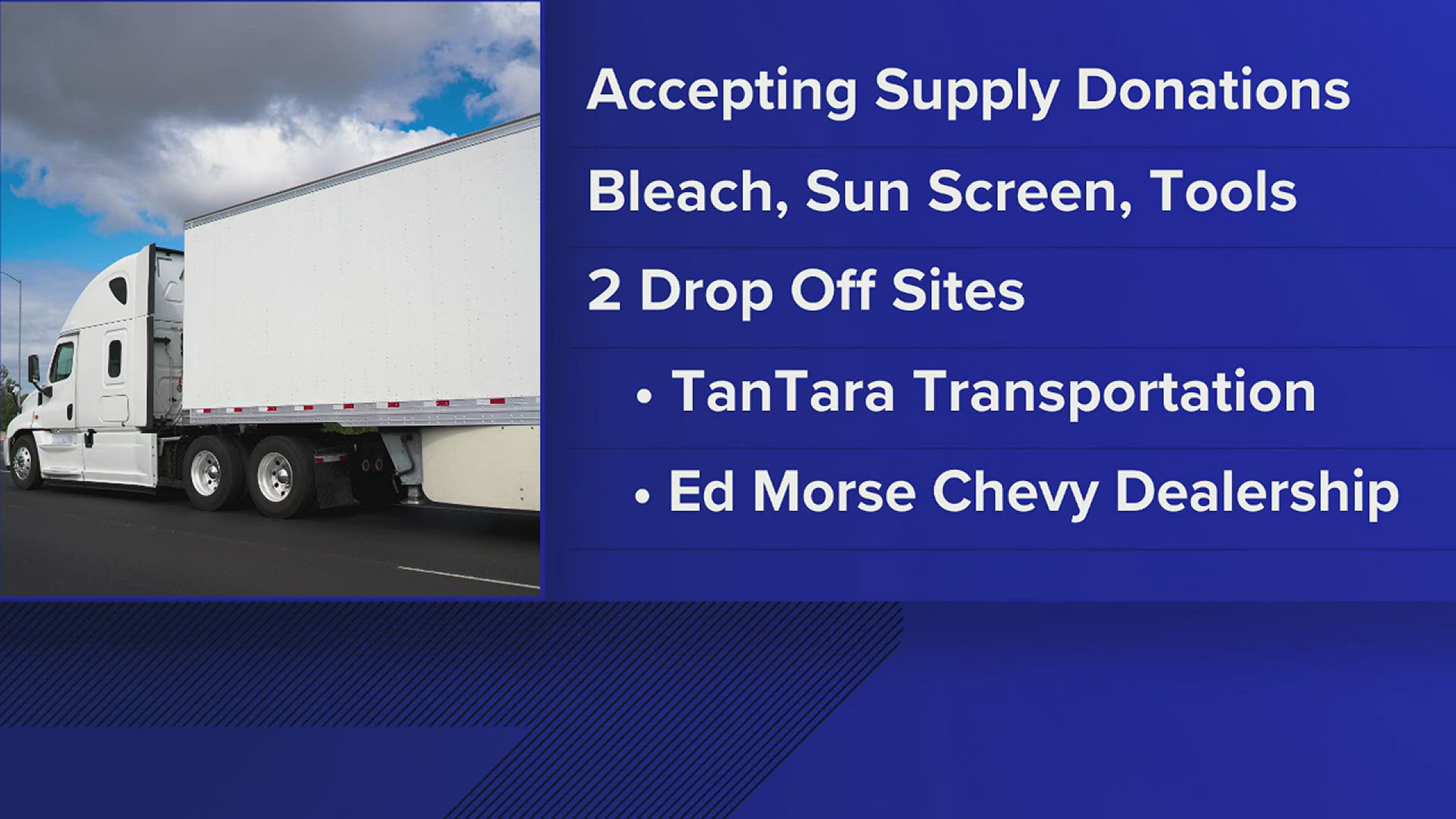 TanTara Transportation Corp. says they plan to fill a semi trailer with donated supplies which will be delivered to the area.