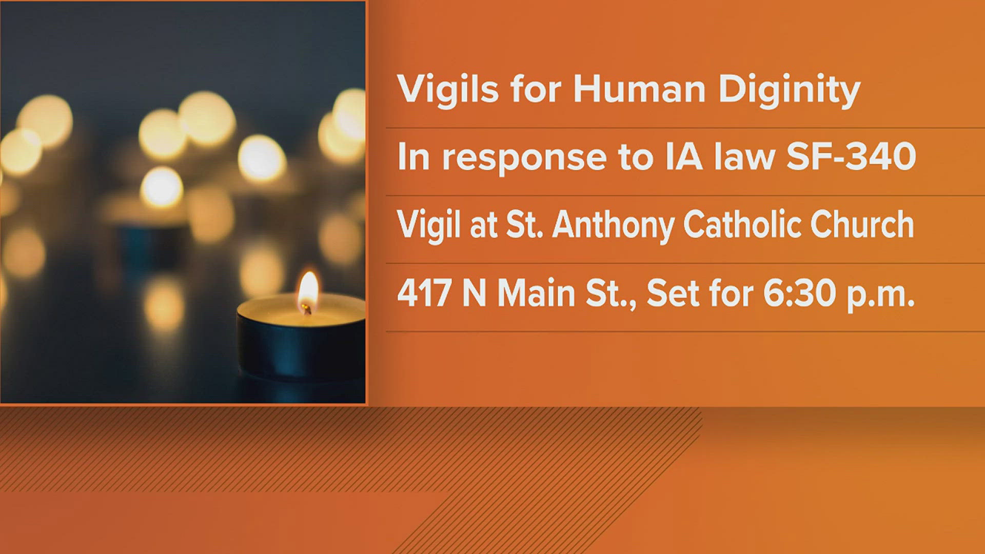 Quad Cities Interfaith will host a vigil at St. Anthony's Catholic Church in Davenport, right off of Main Street. It starts at 6:30 p.m.