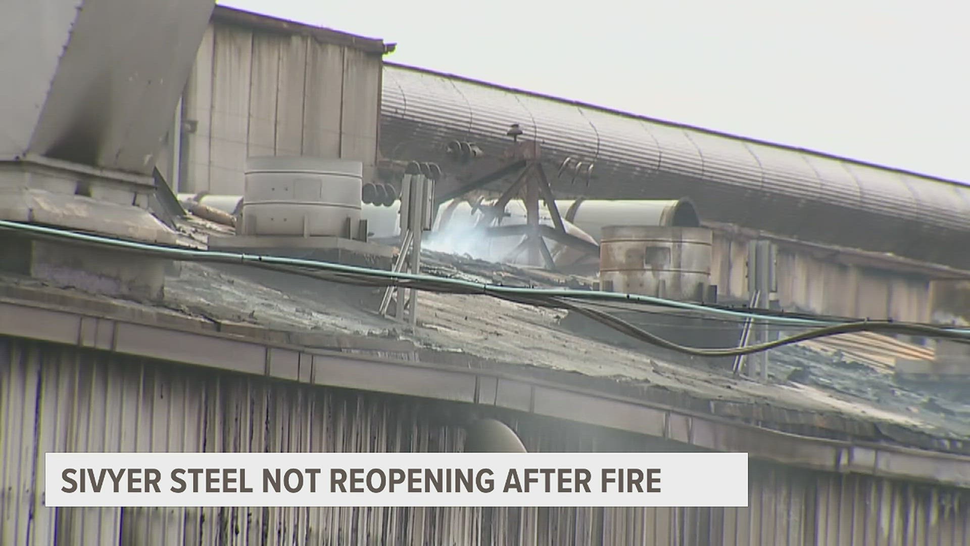 Sivyer Steel in Bettendorf caught on fire last Monday, causing parts of the roof to collapse.