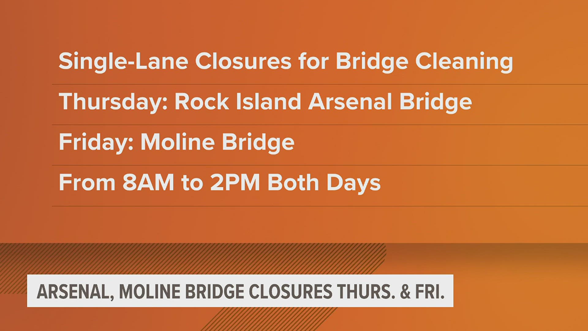 Traffic on the Rock Island Arsenal Bridge will be limited to one lane while crews clean the bridge. This Friday the Moline Bridge will also be cleaned.