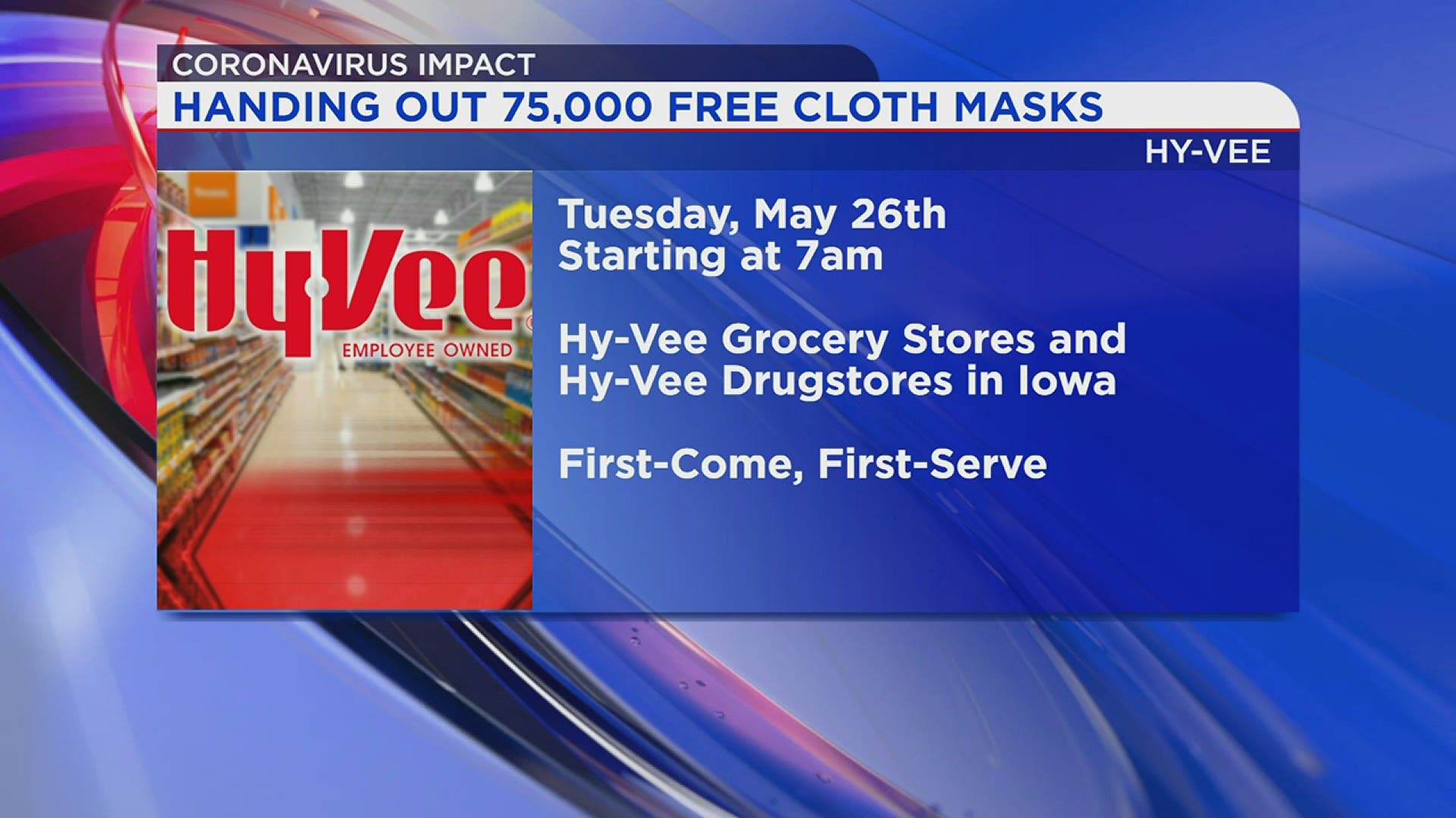 The Iowa Department of Public Health gave Hy-Vee 75,000 masks to hand out.