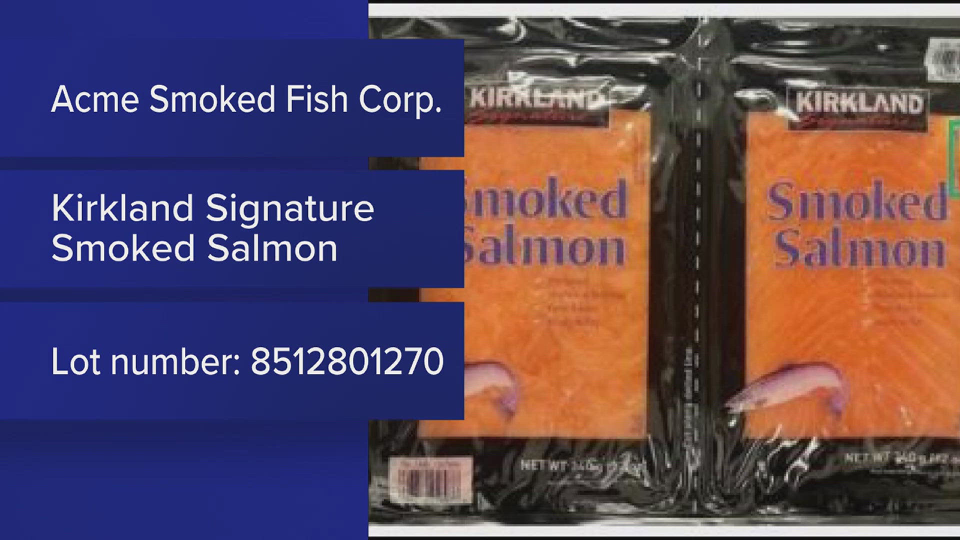 The recall includes packages of Kirkland Signature smoked salmon.