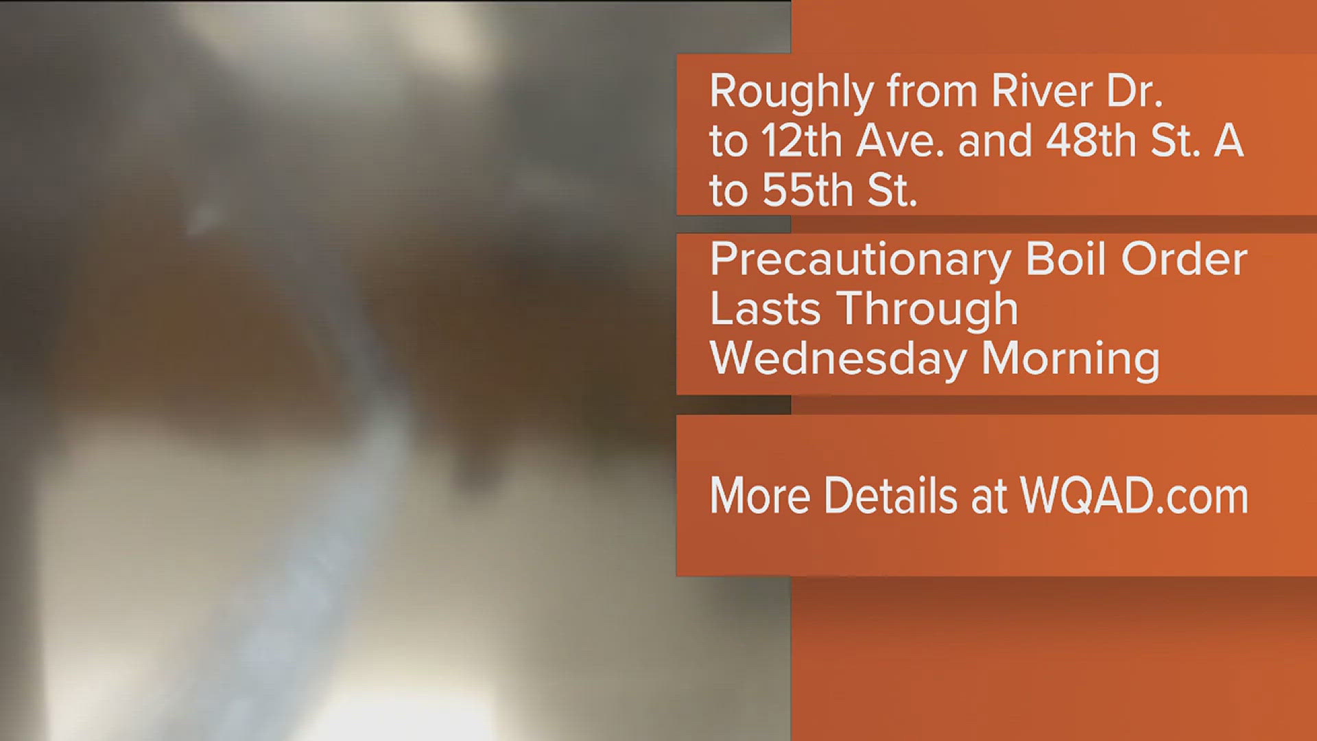 Residents in Moline may be under a boil order due to a water main repair, and Rock Island is beginning the dredging process at Sunset Park.