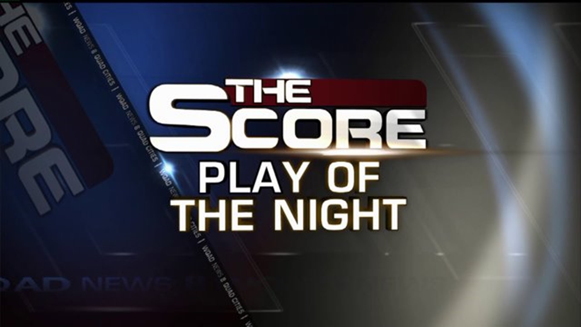 The Score- Play Of the Night