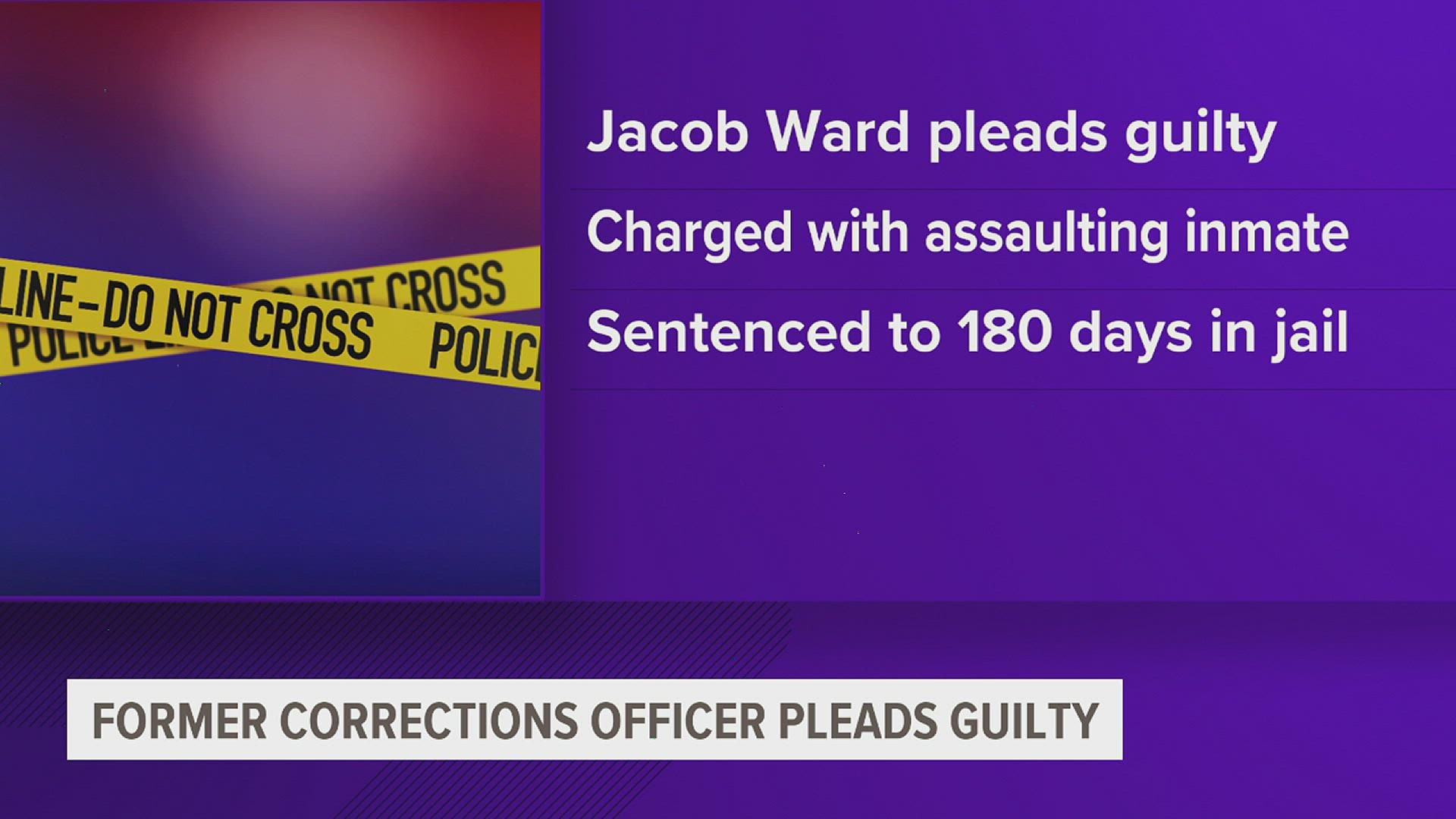 Jacob Ward will serve 180 days in the Rock Island County Jail.