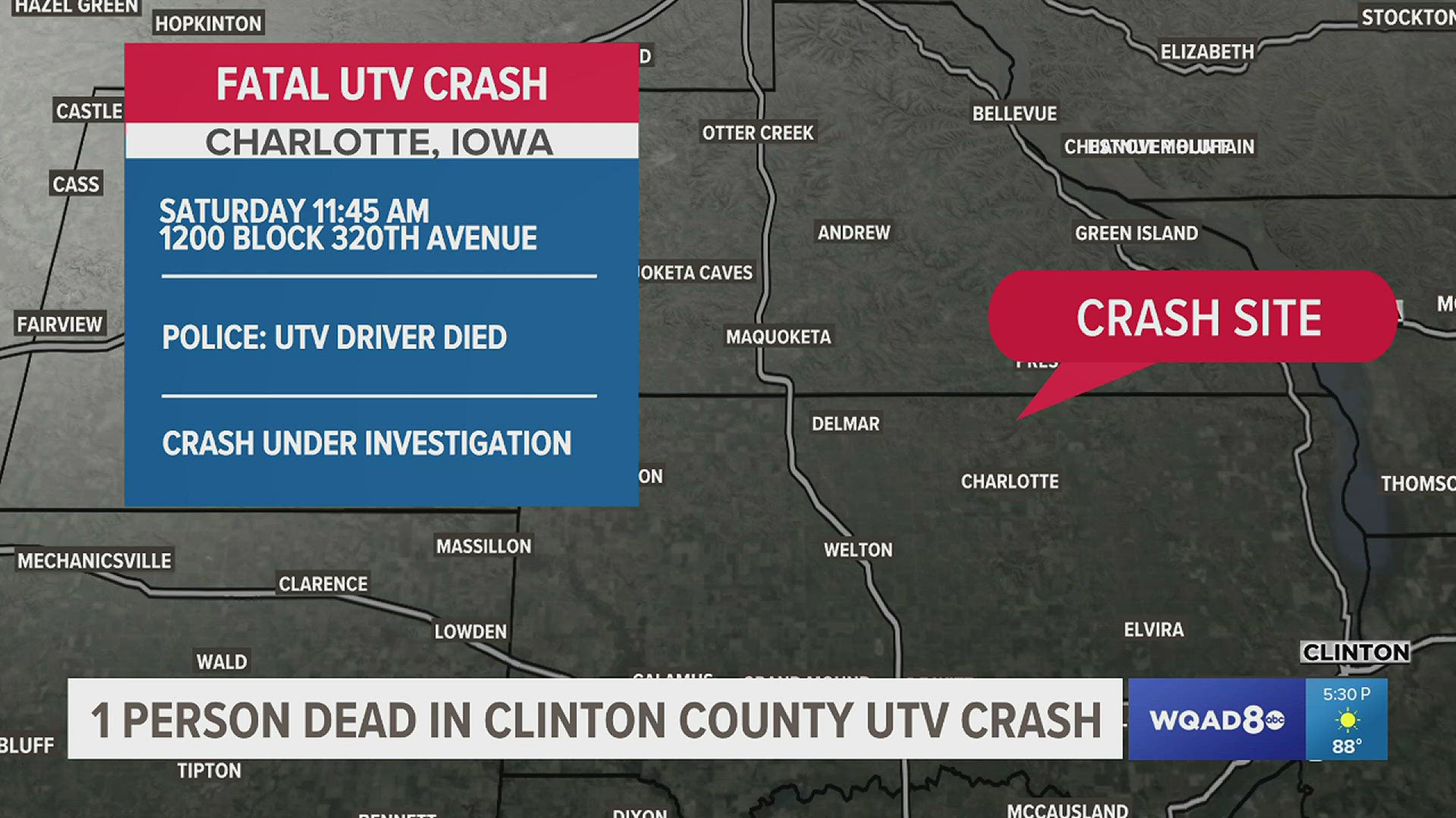 The accident happened Saturday around 11:45 a.m. two miles north of Charlotte, Iowa.