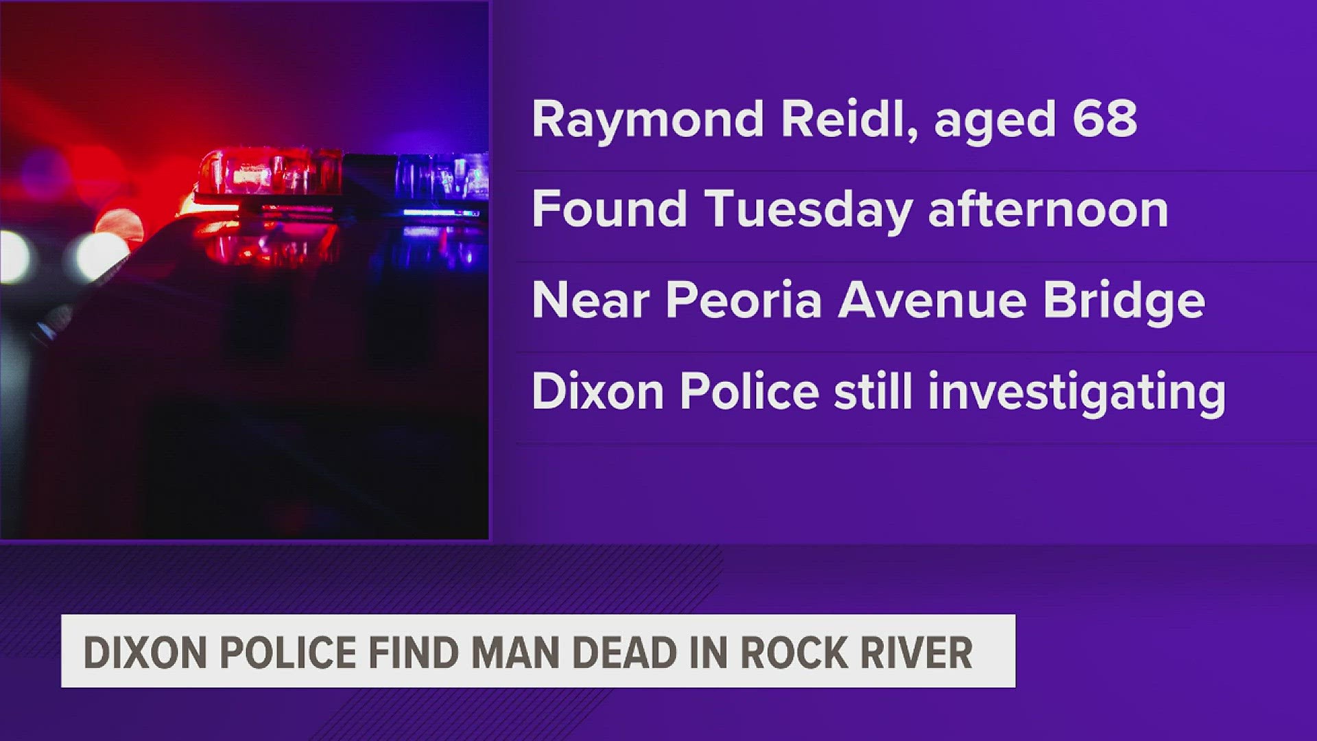 The man has been identified as Raymond Reidl, 68, of Dixon. Police are still investigating what happened.