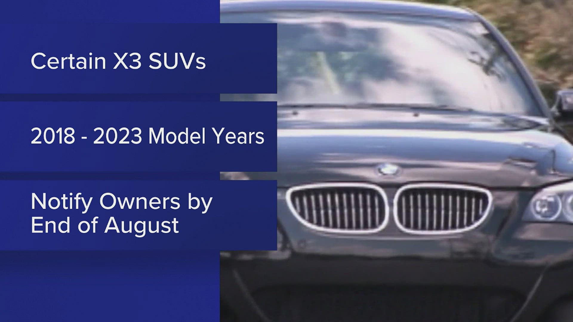 The recall covers certain X3 SUVs from the 2018 through 2023 model years.