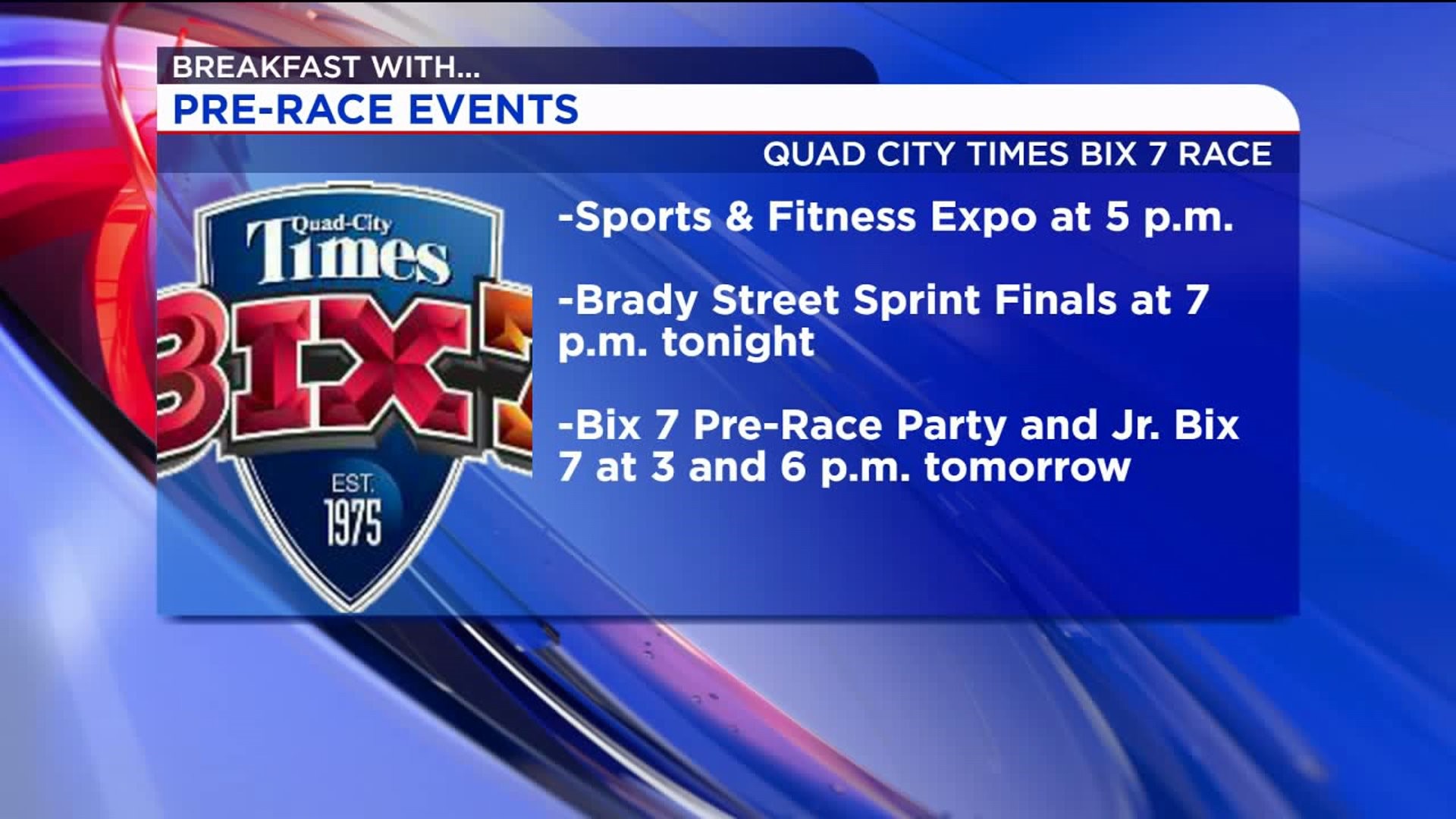 Pre-Race Schedule for the Quad City Times Bix 7