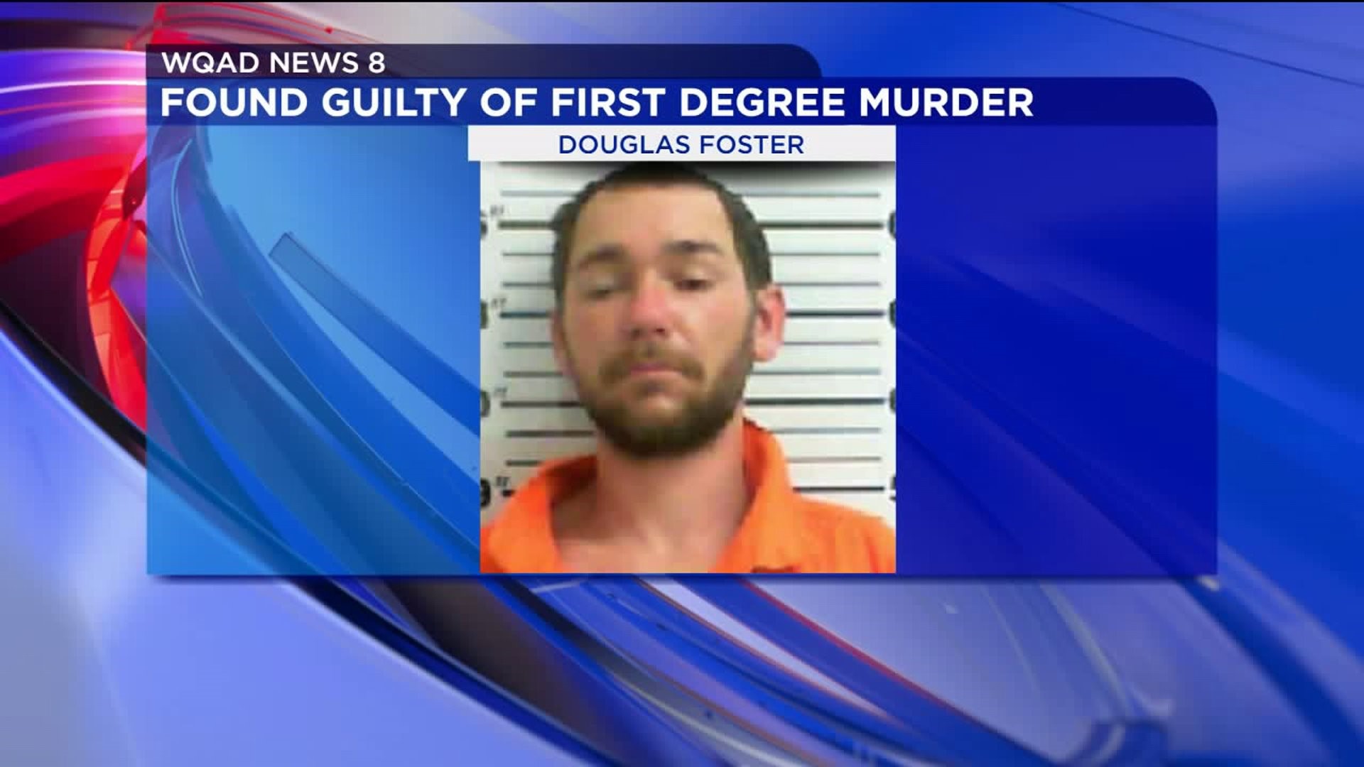 Douglas Foster is Guilty