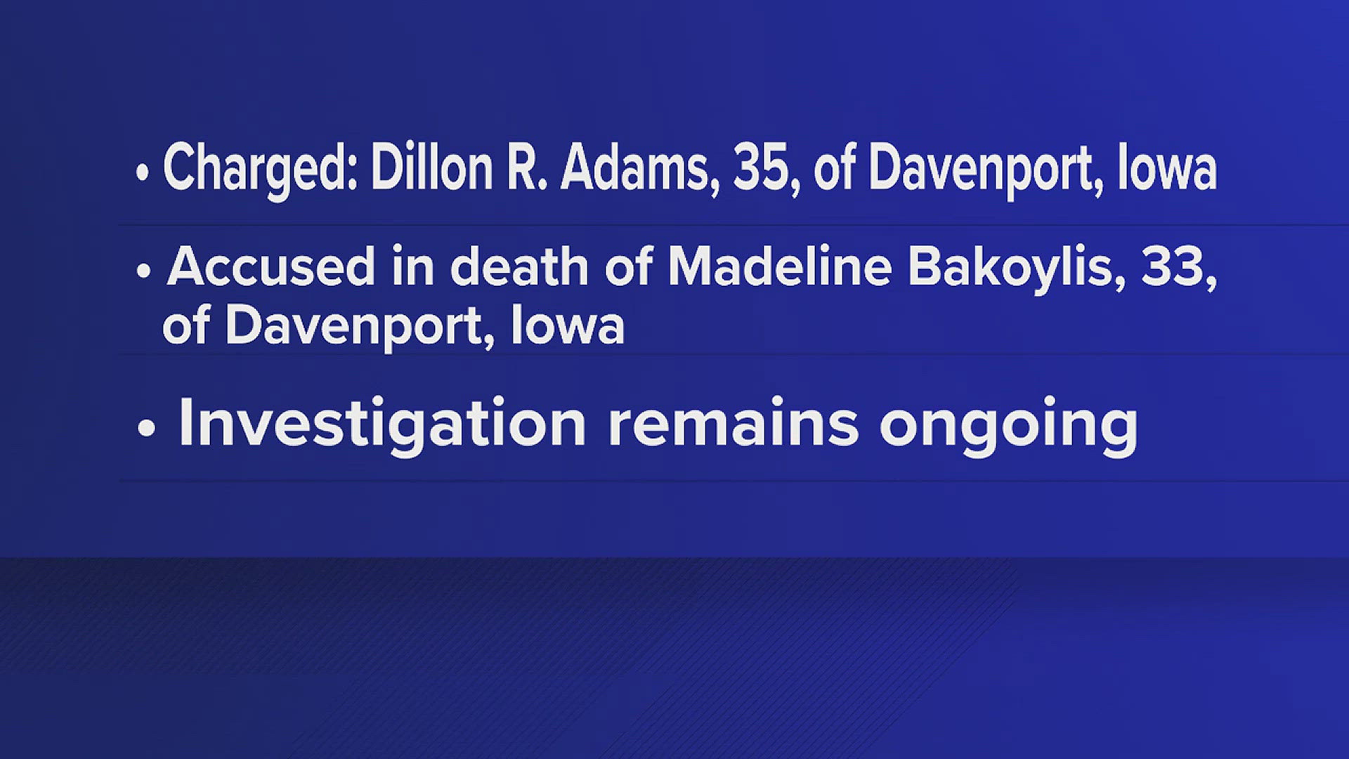 35-year-old Dillon R. Adams is accused of fatally assaulting 33-year-old Madeline Bakoylis.