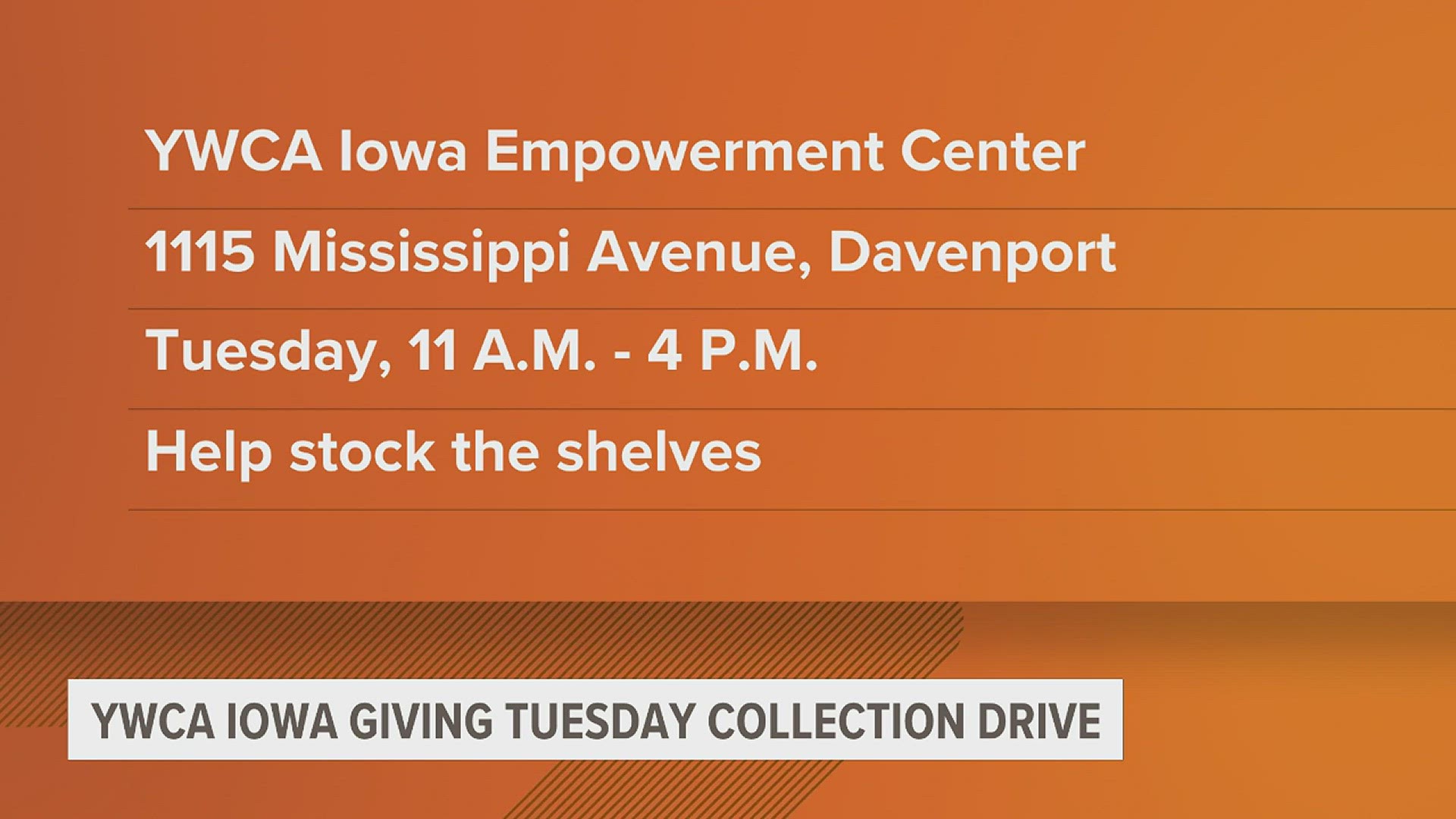 The center in Davenport is collections non-perishable foods, personal hygiene products and laundry supplies. This will occur at 11 a.m. at their center in Davneport.