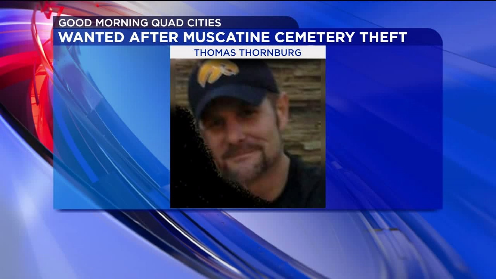 Wanted After Muscatine Cemetery Theft