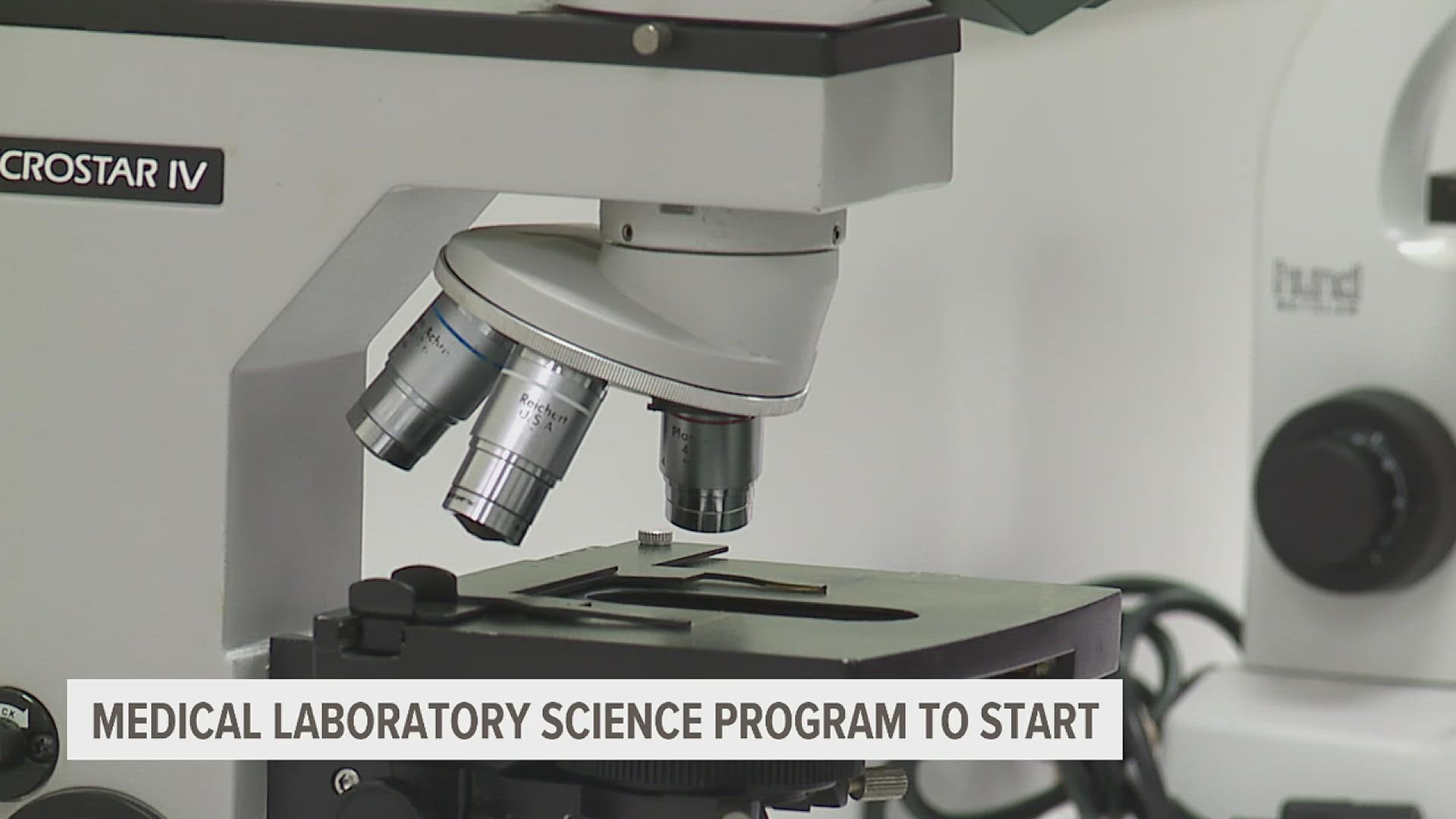 The college's Medical Laboratory Sciences Director said it will be the only program of its kind within a 90 mile radius.