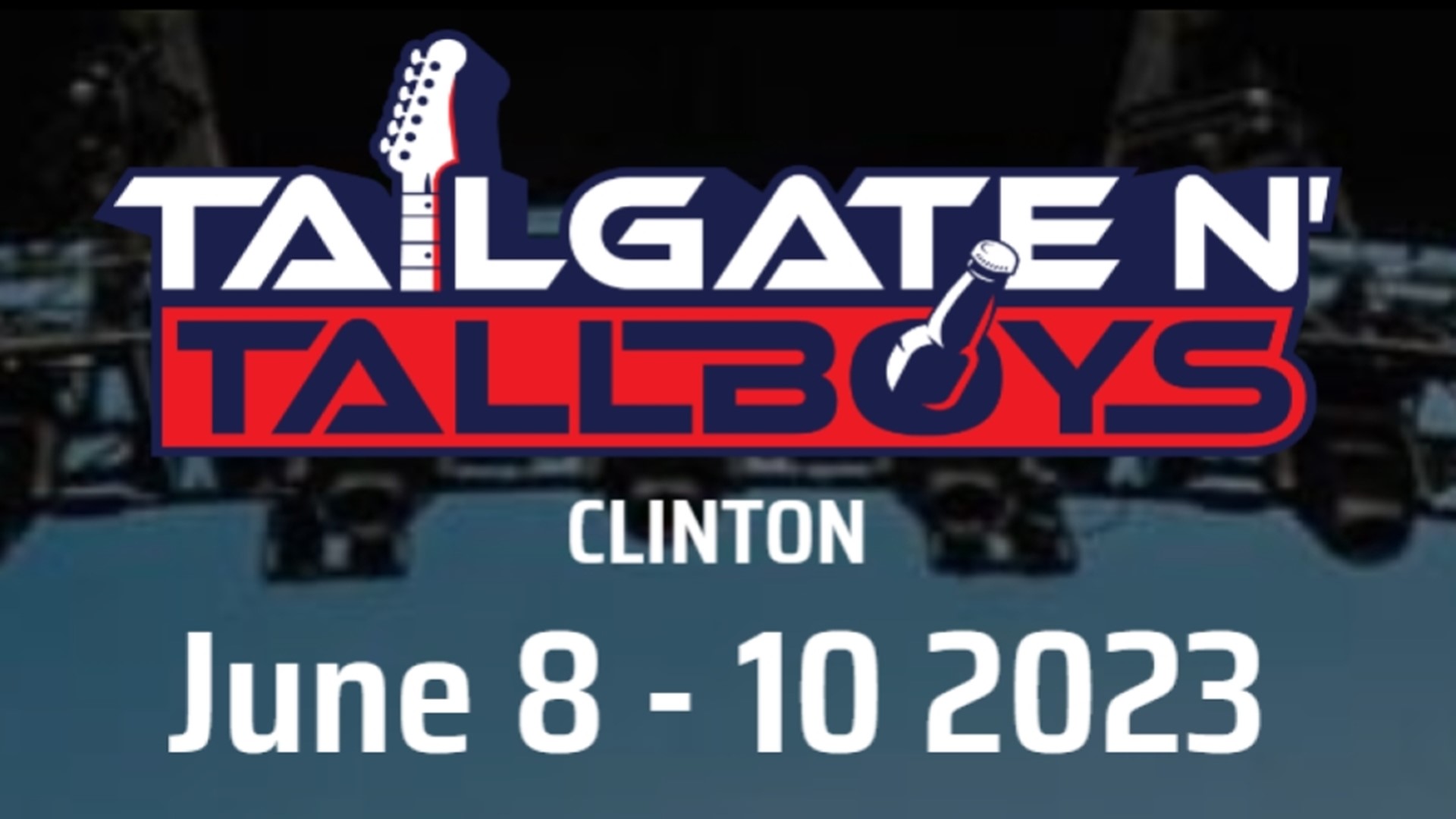 Tailgate N' Tallboys Music Festival coming to Clinton in 2023