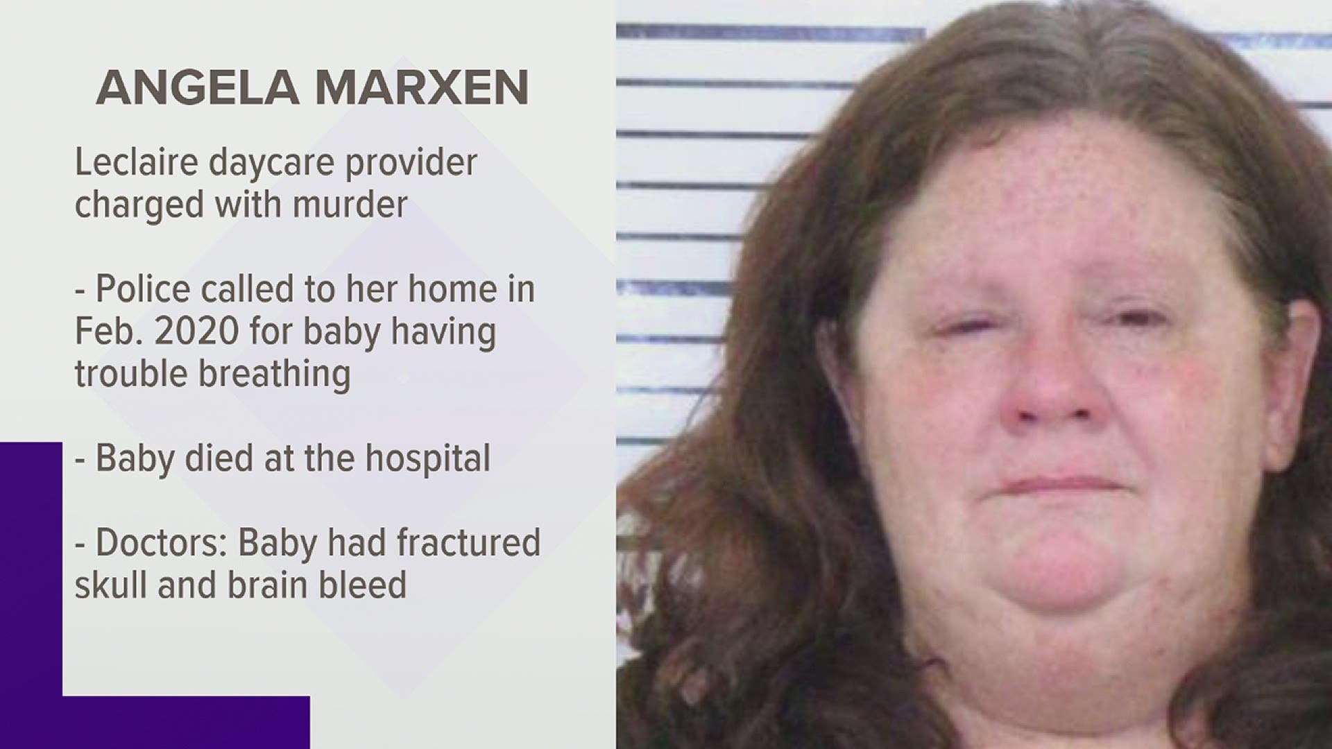 LeClaire Police arrested Angela Marxen, an in-home day care provider of Murder of the infant girl who was found unresponsive February 5, 2020.