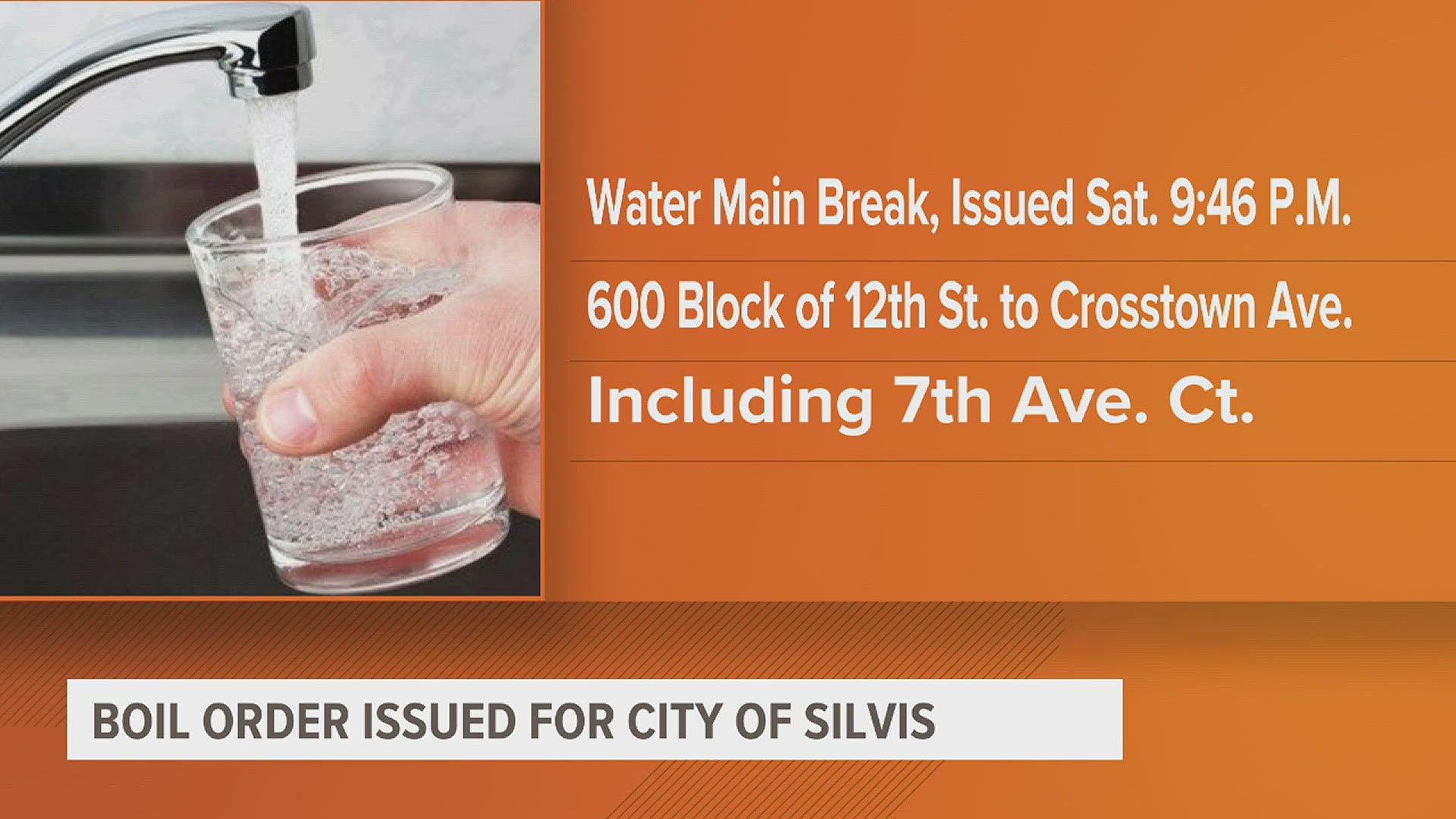 Residents in the 600 block of 12th Street and Crosstown Ave., and 7th Ave. Court are under a boil order after a water main break in the city.