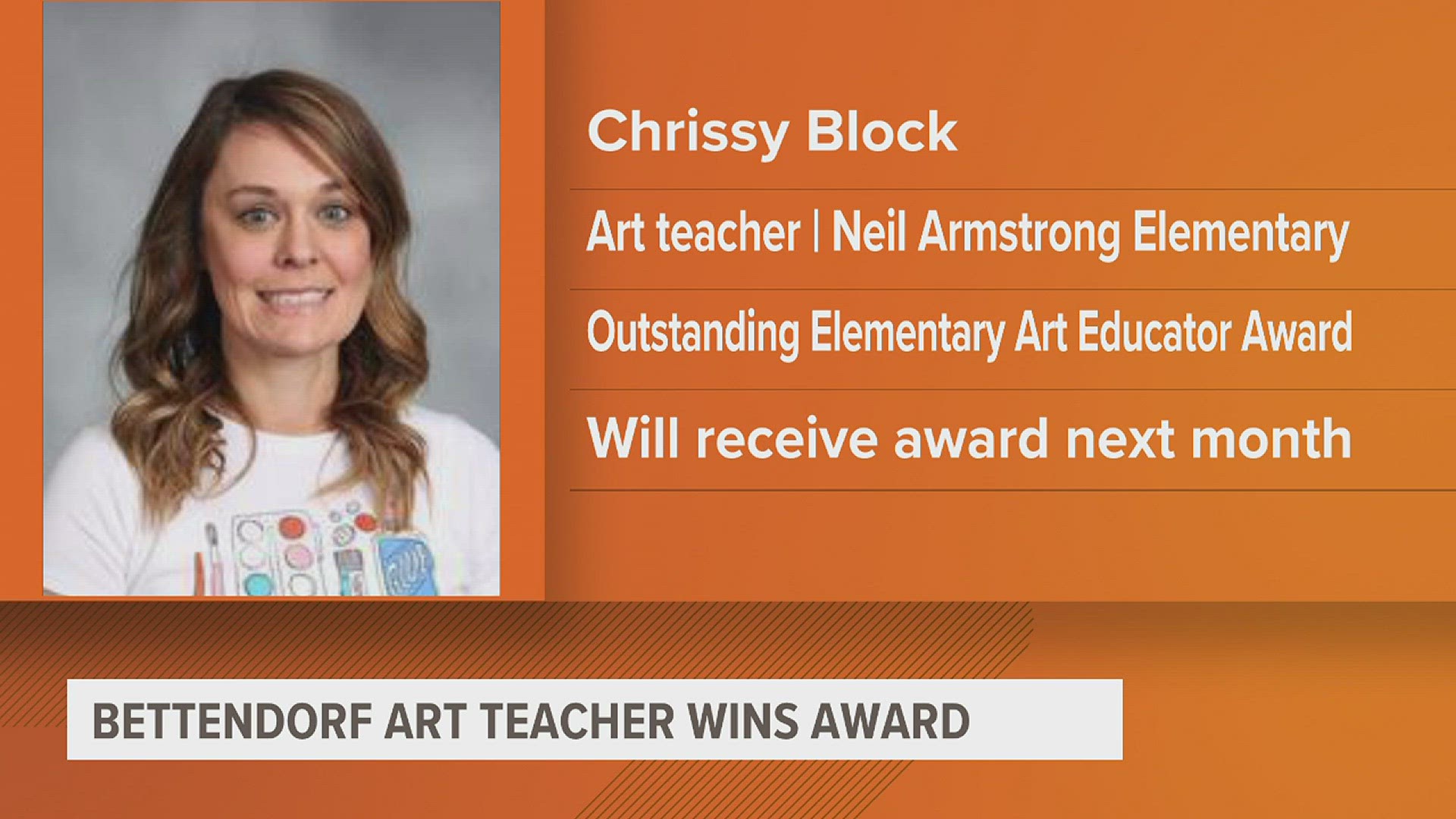 Chrissy Block, an art teacher at Neil Armstrong Elementary, is being awarded the Outstanding Elementary Art Educator of the Year title.