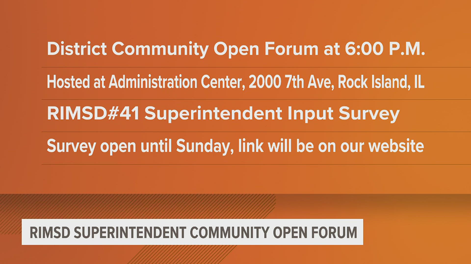 This week the district is hosting an informational forum, and has an online survey for families in the district to share their opinion of the search process.