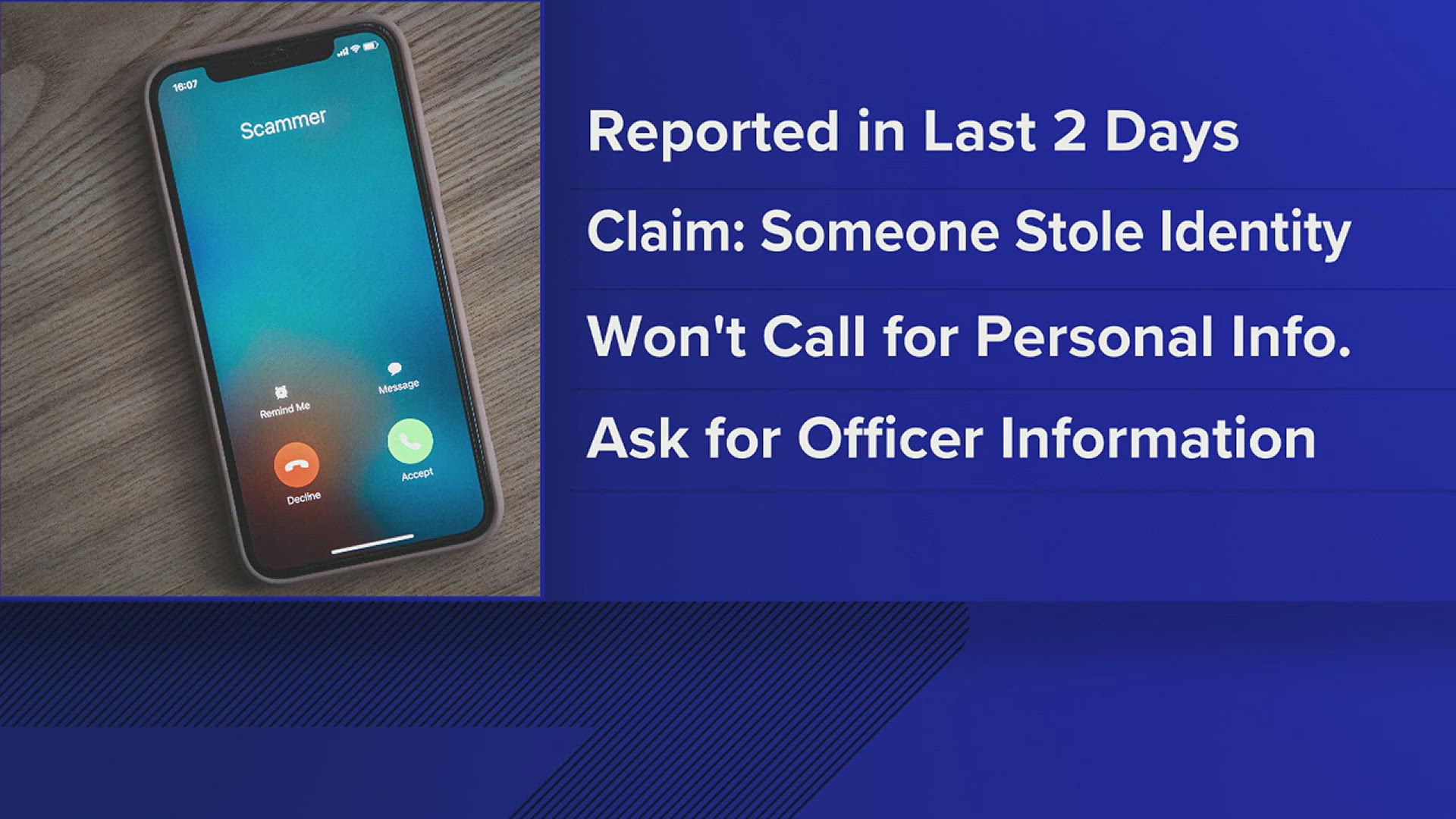 ISP said that scammers have been impersonating officers and claiming someone has attempted to steal the victim's identity.