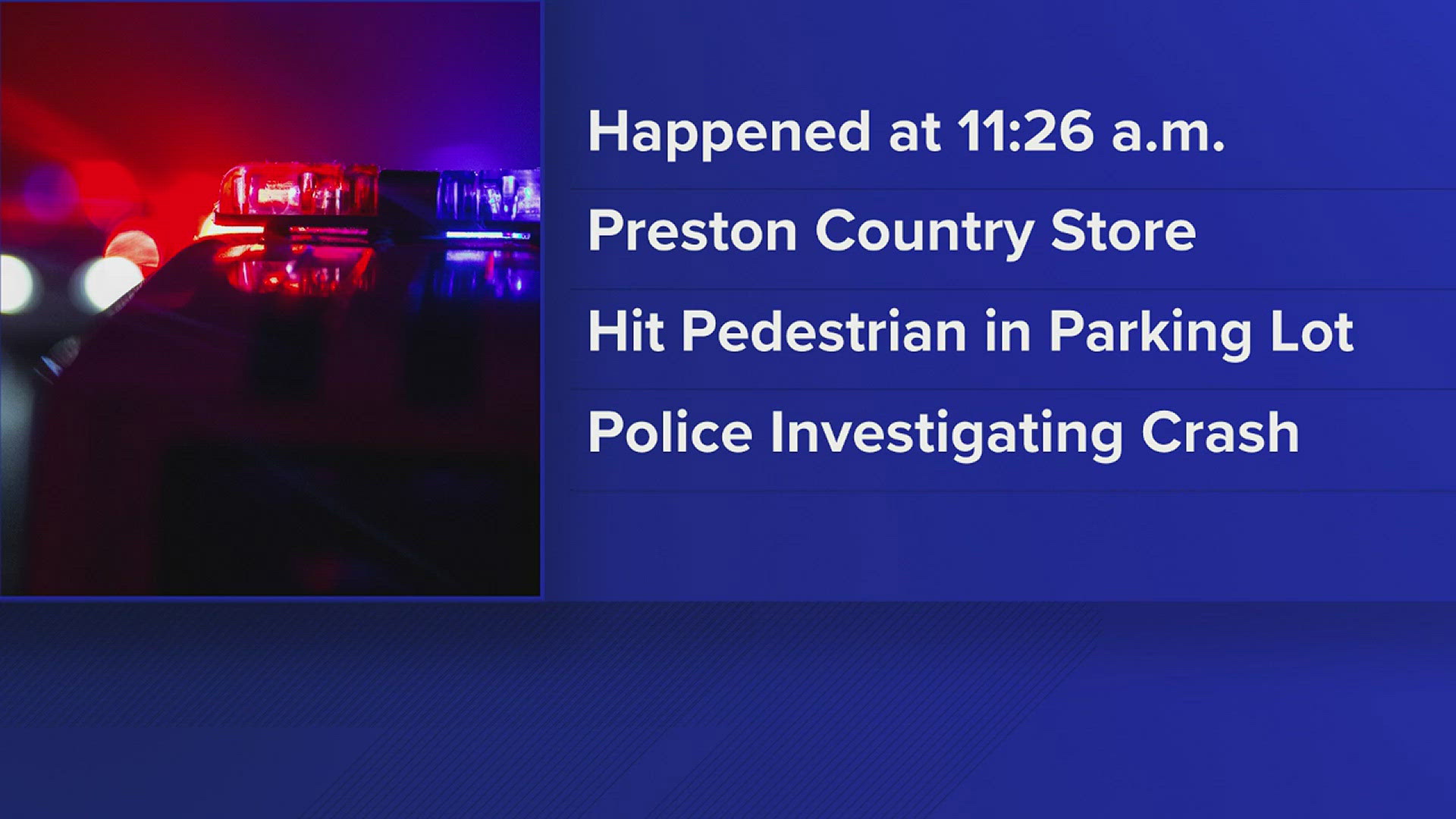 An ISP report states that the driver fatally struck a pedestrian in the parking lot of the Country Store Gas Station in Preston.