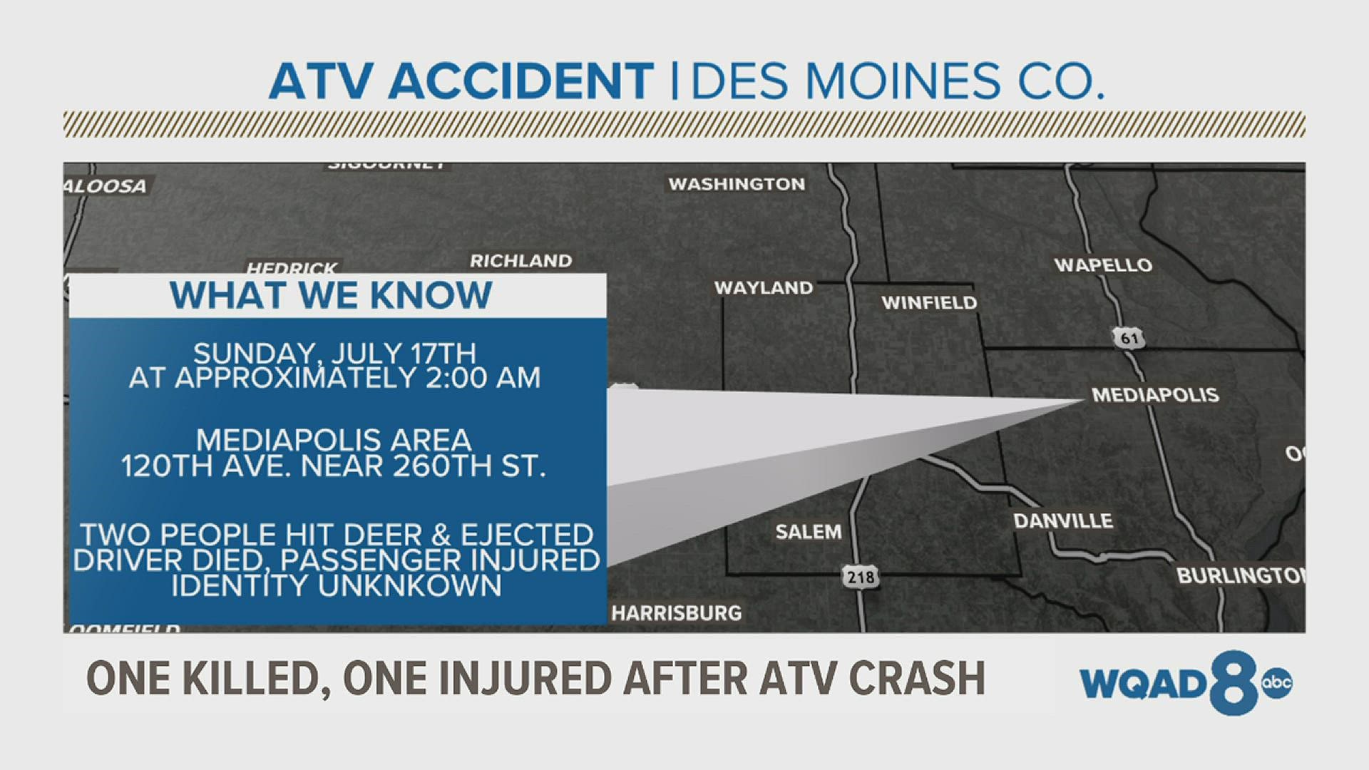 A driver and passenger were ejected from their ATV after hitting a deer at about 2 a.m. Sunday.