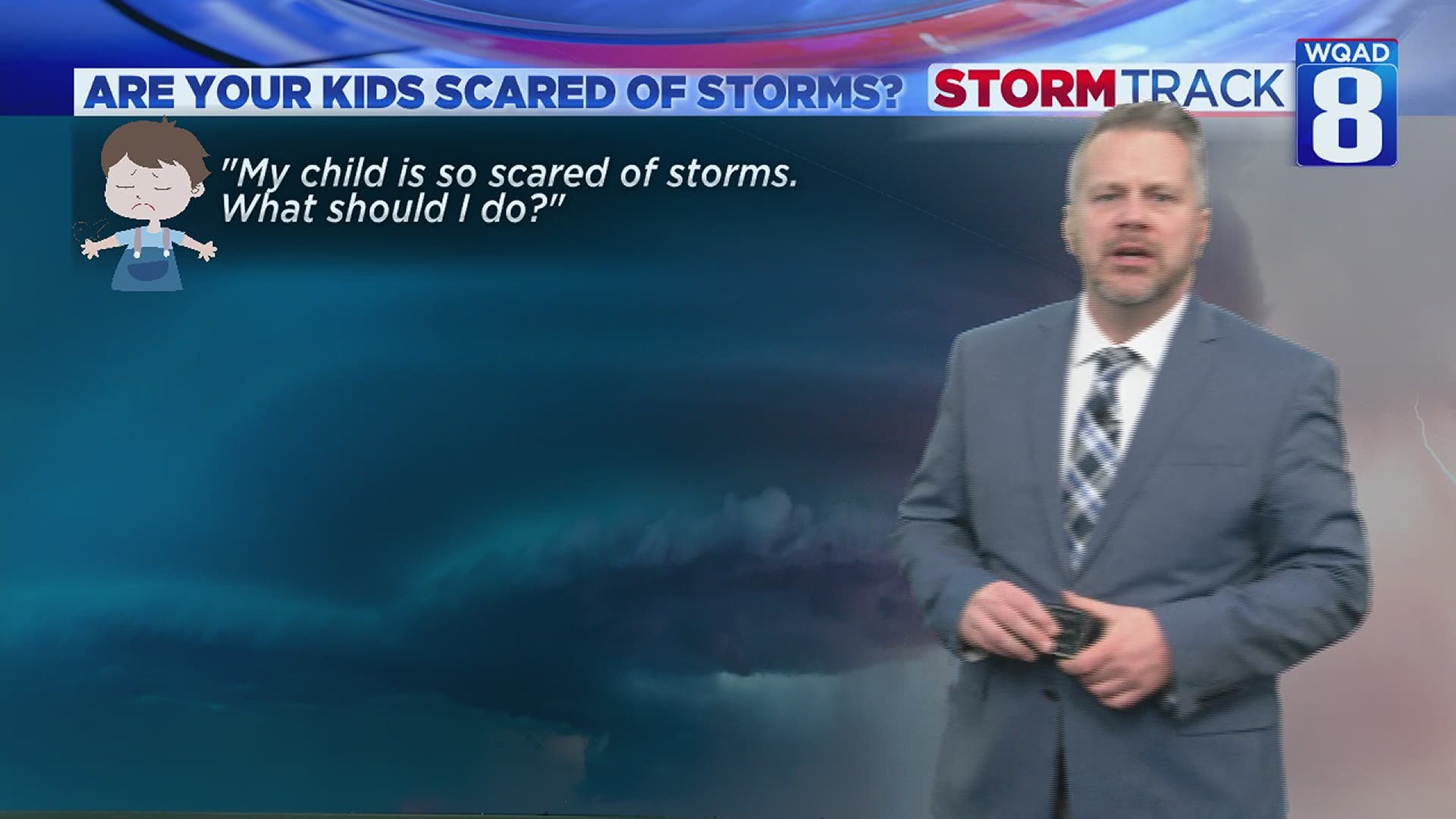 "My child is so scared of storms. What should I do?"