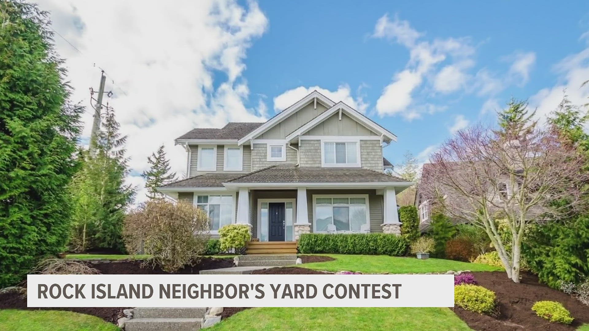 It's time to nominate your favorite yard for Rock Island's annual contest.