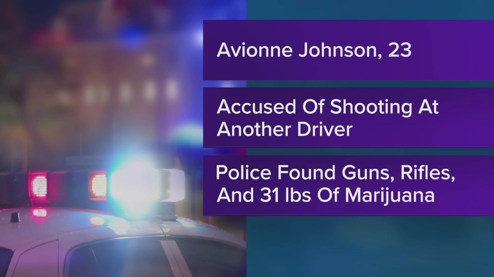 Police say 23-year-old Avionne Johnson got into an argument with another driver on I-69 near 106th street when he pulled a gun and fired two shots.