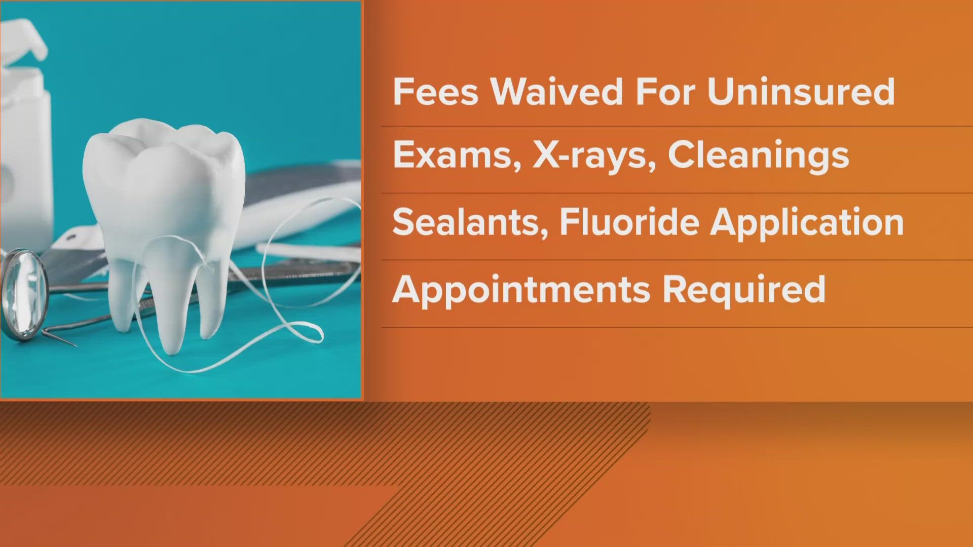 Services offered include exams, X-rays, cleanings, sealants and fluoride applications.