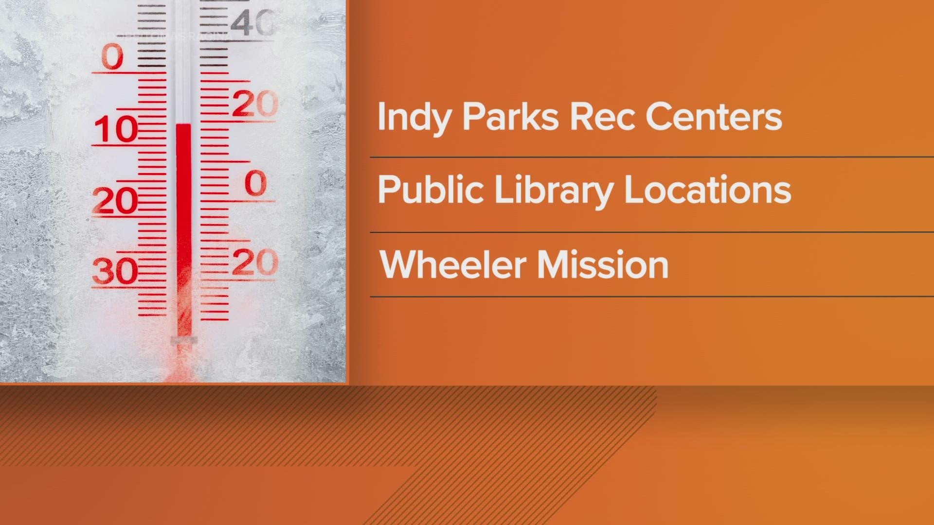 Indy Parks and Indianapolis Public Library locations can be used during business hours as warming centers.
