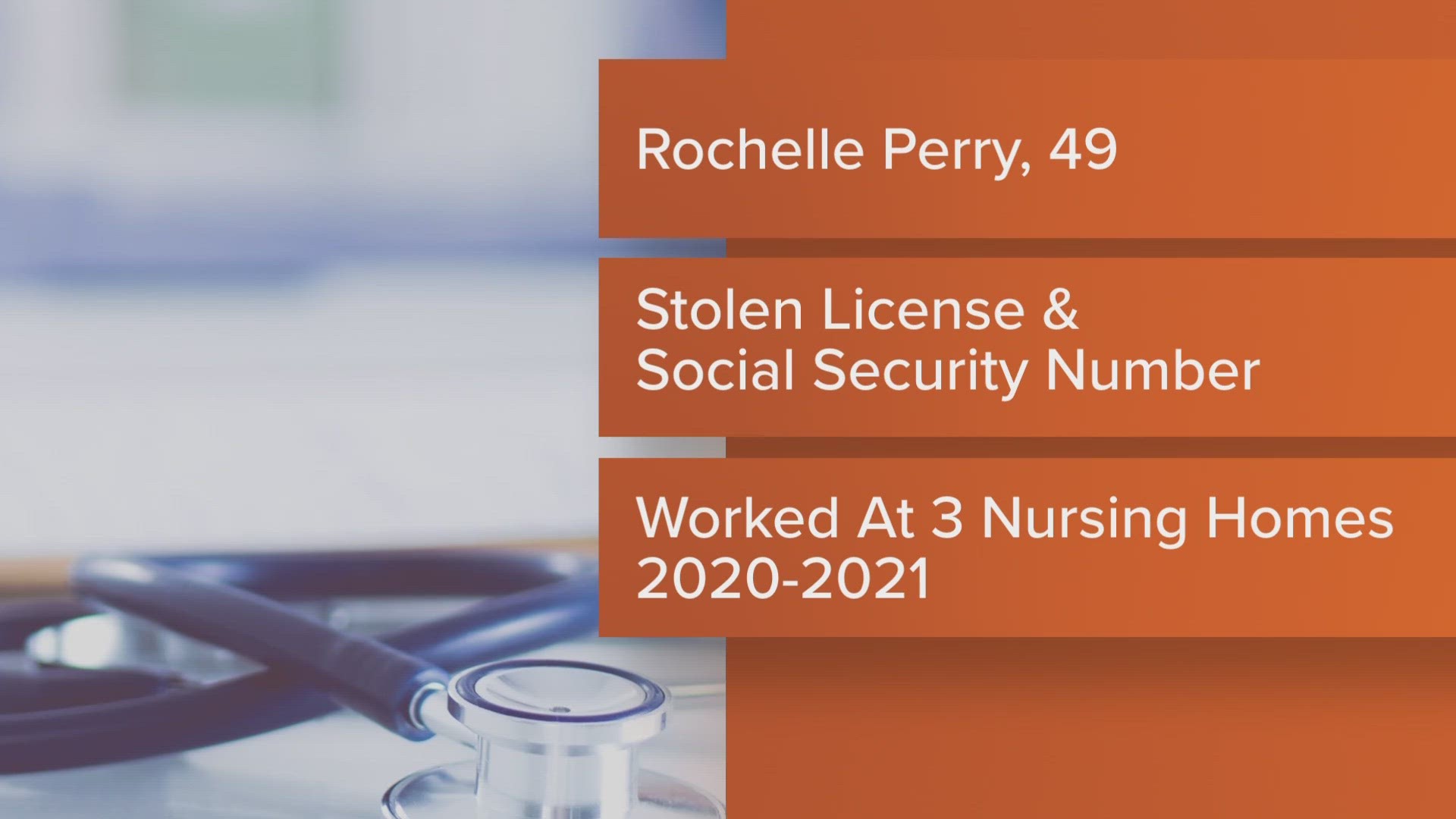 Rochelle Perry worked at three different nursing homes at different periods between 2020 and 2021.