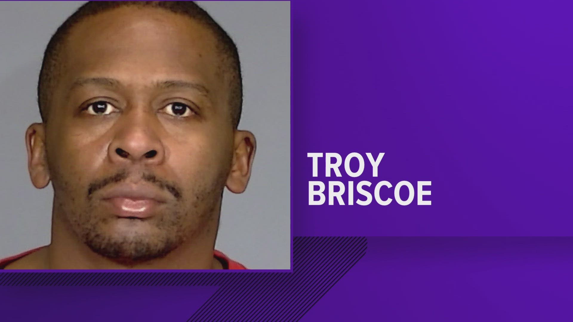 Metro Police tell us they identified Troy Briscoe as a suspect during their investigation