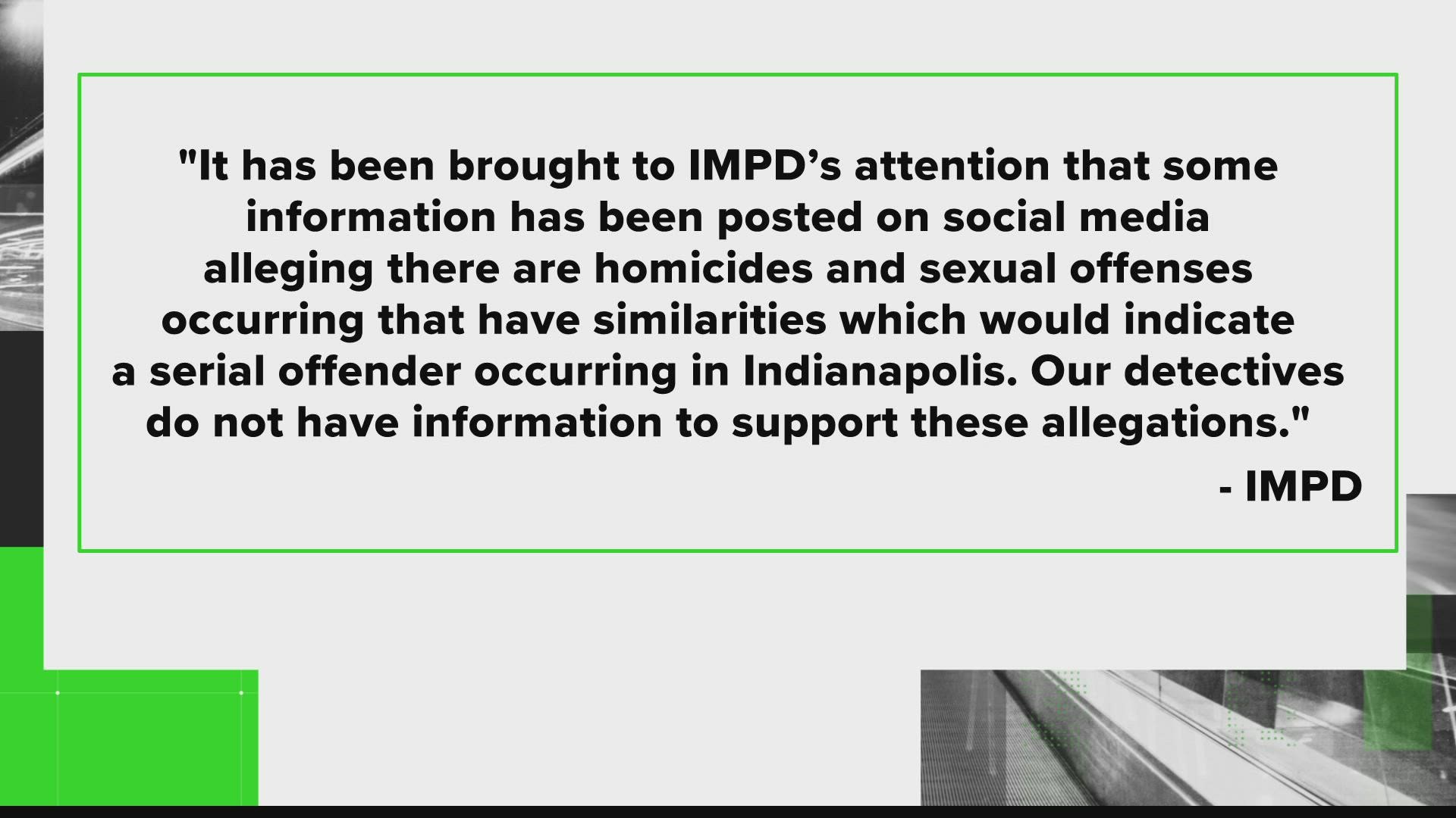 IMPD says they have no information to support social media allegations about a serial killer in Indianapolis.
