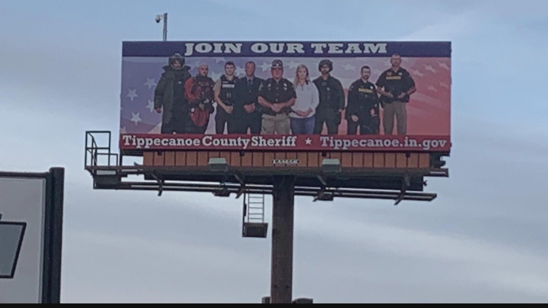 Tippecanoe County Sheriff Bob Goldsmith has had a hard time hiring. So, he decided to pay about $7,000 to put up four billboards encouraging people to join the team.