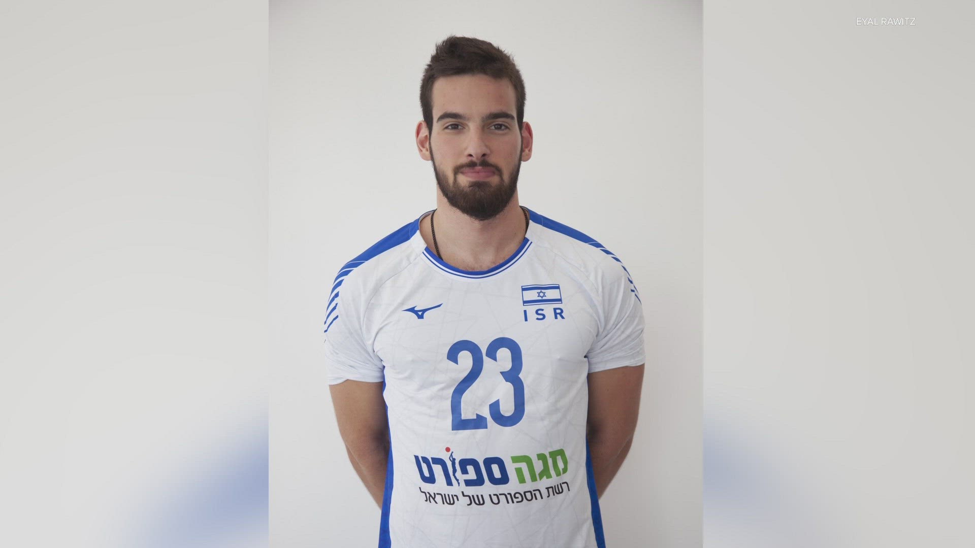 Eyal Rawitz is from Israel and served in the military and played on the national volleyball team. His teammate and friend was killed in the Israel-Hamas war