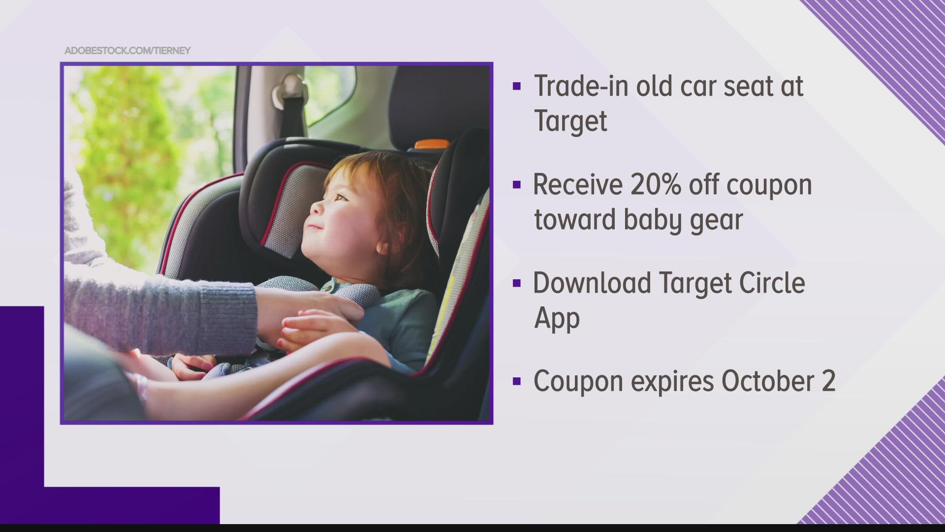 Customers can trade car seats in to Target and receive a 20% coupon toward a new car seat, stroller or baby gear.