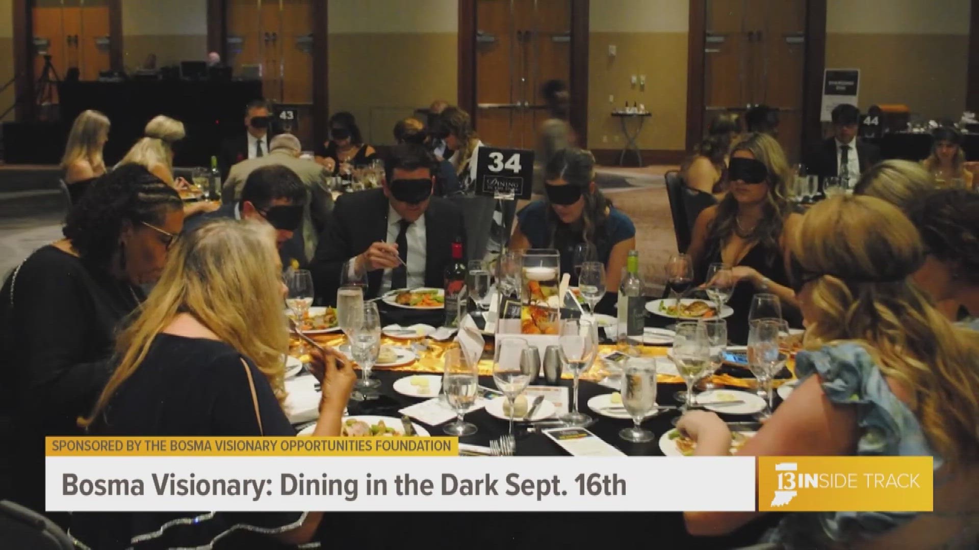 A dining experience and fundraiser where where lights are dimmed low and wear sleep shades. Ambassadors who are blind or visually impaired guide each table.