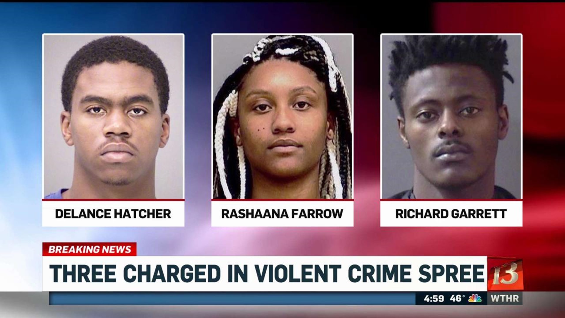 Three charged in violent crime spree