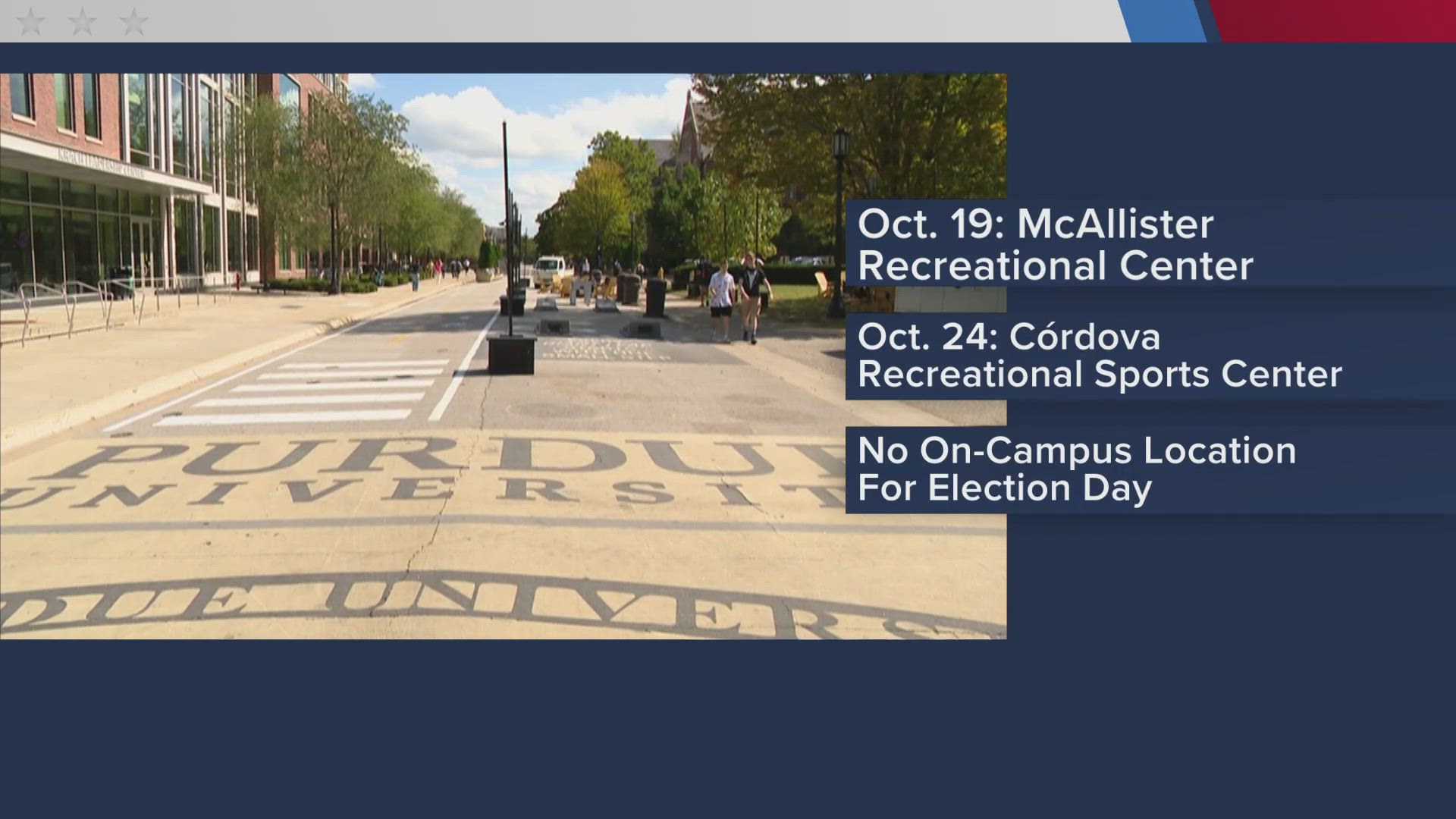 Purdue will have early voting at McAllister Recreational Center on Saturday, Oct. 19 and at Córdova Recreational Sports Center on campus Thursday, Oct. 24.